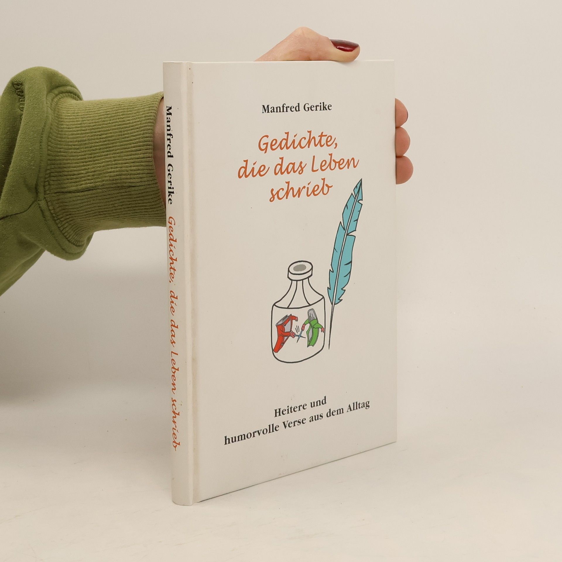 Manfred Gerike Gedichte, die das Leben schrieb