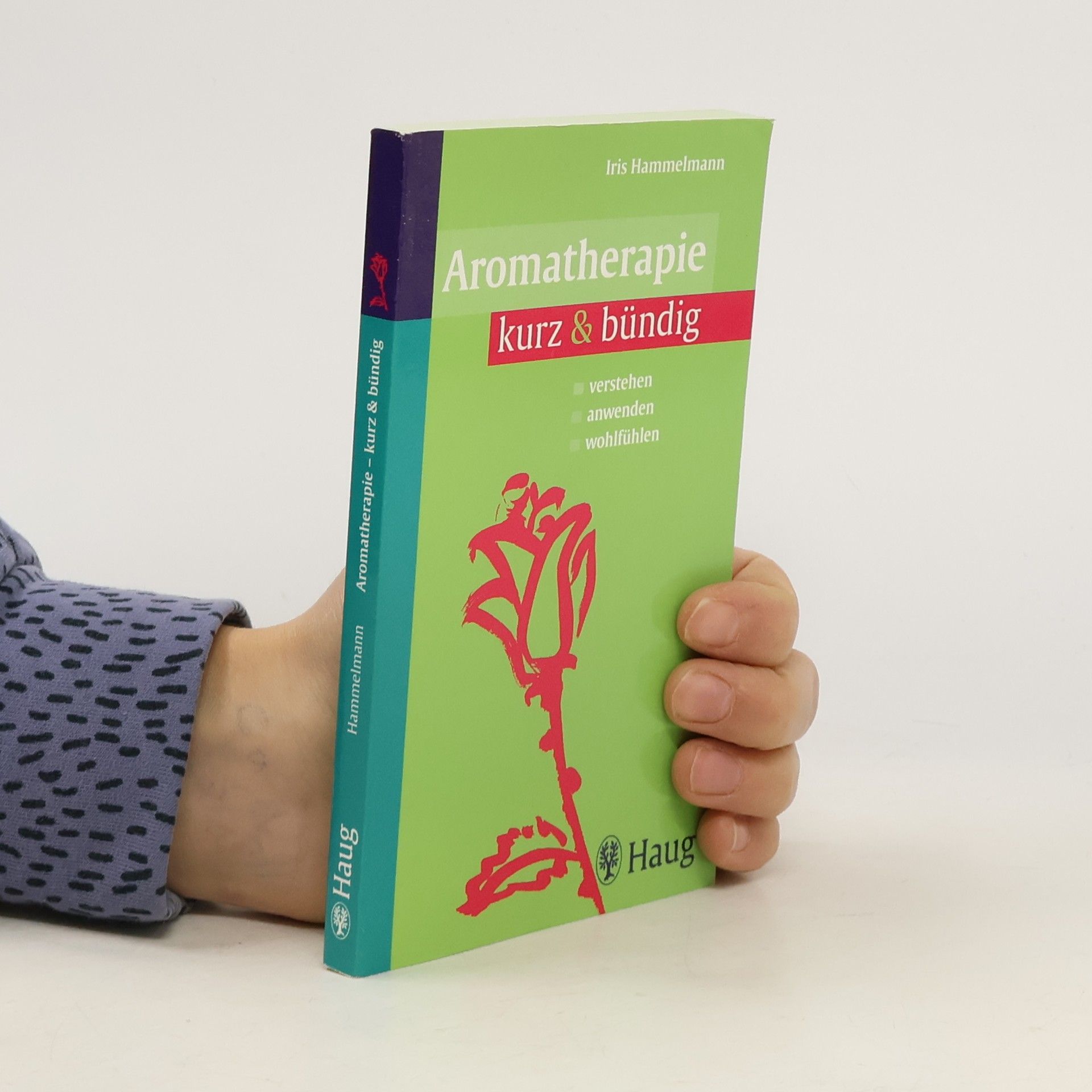 Iris Hammelmann Aromatherapie kurz & bündig
