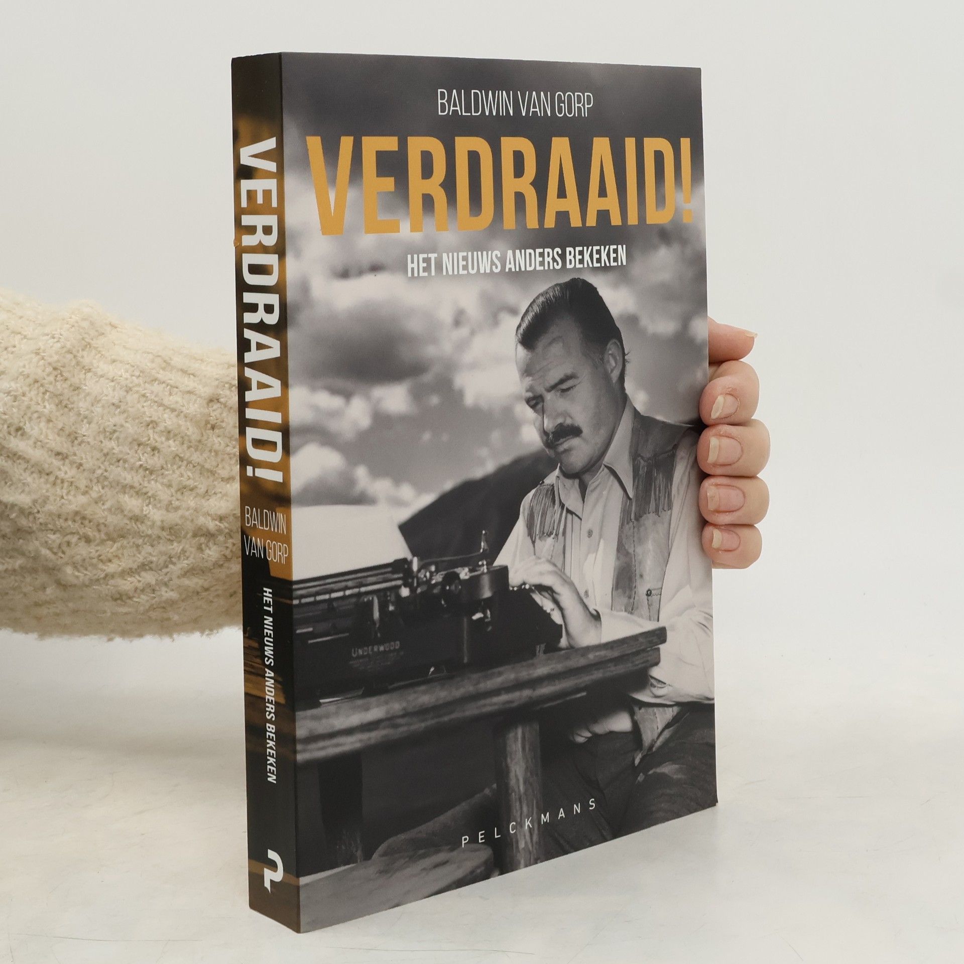 Baldwin Van Gorp Verdraaid! De helden en frames van het nieuws