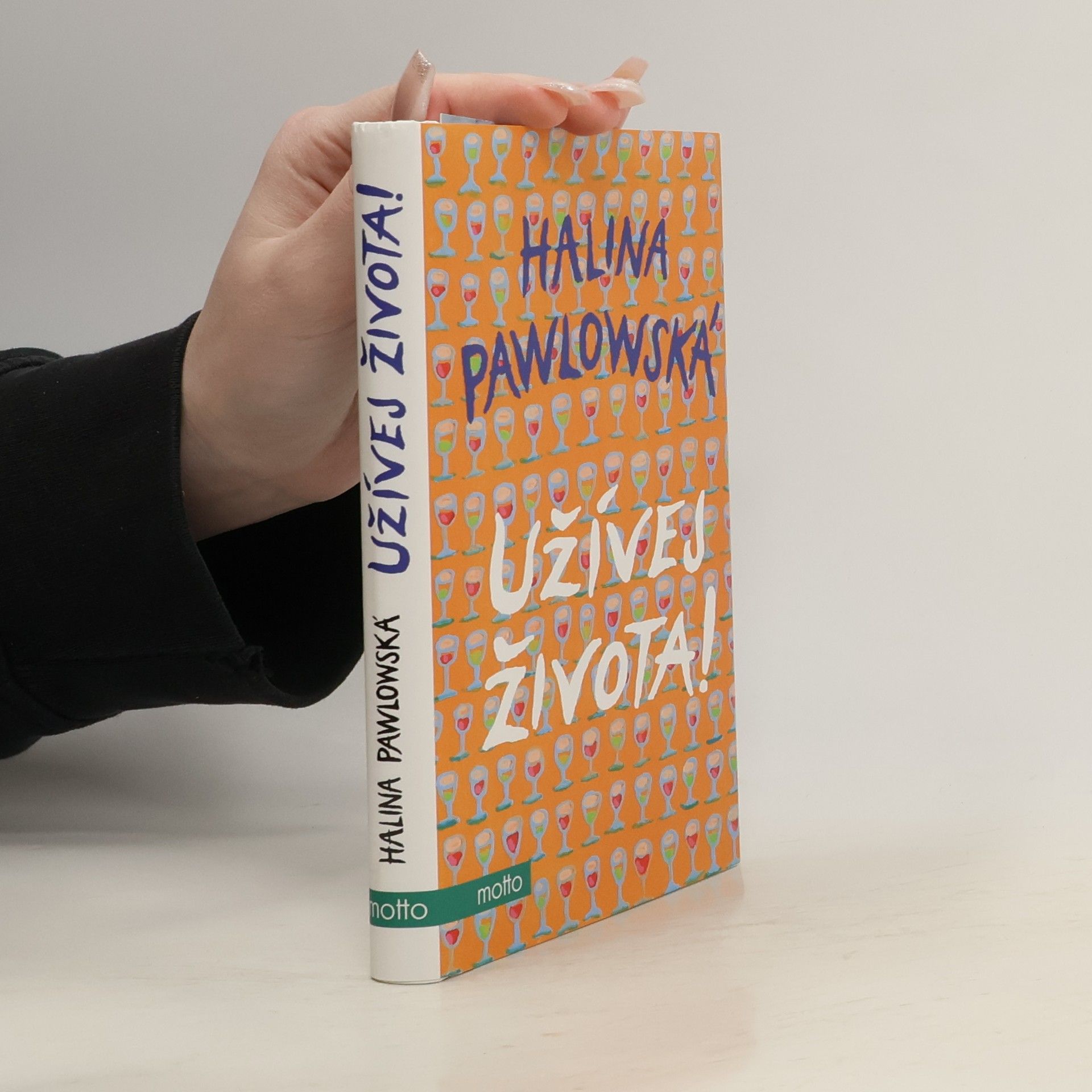 Halina Pawlowská Užívej života!