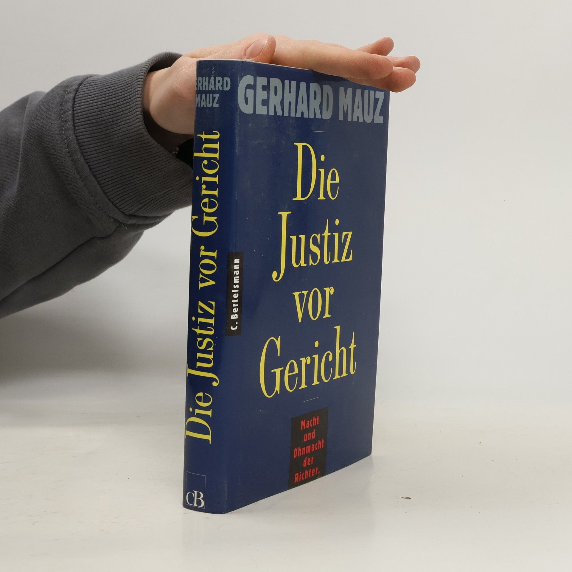 Gerhard Mauz Die Justiz vor Gericht
