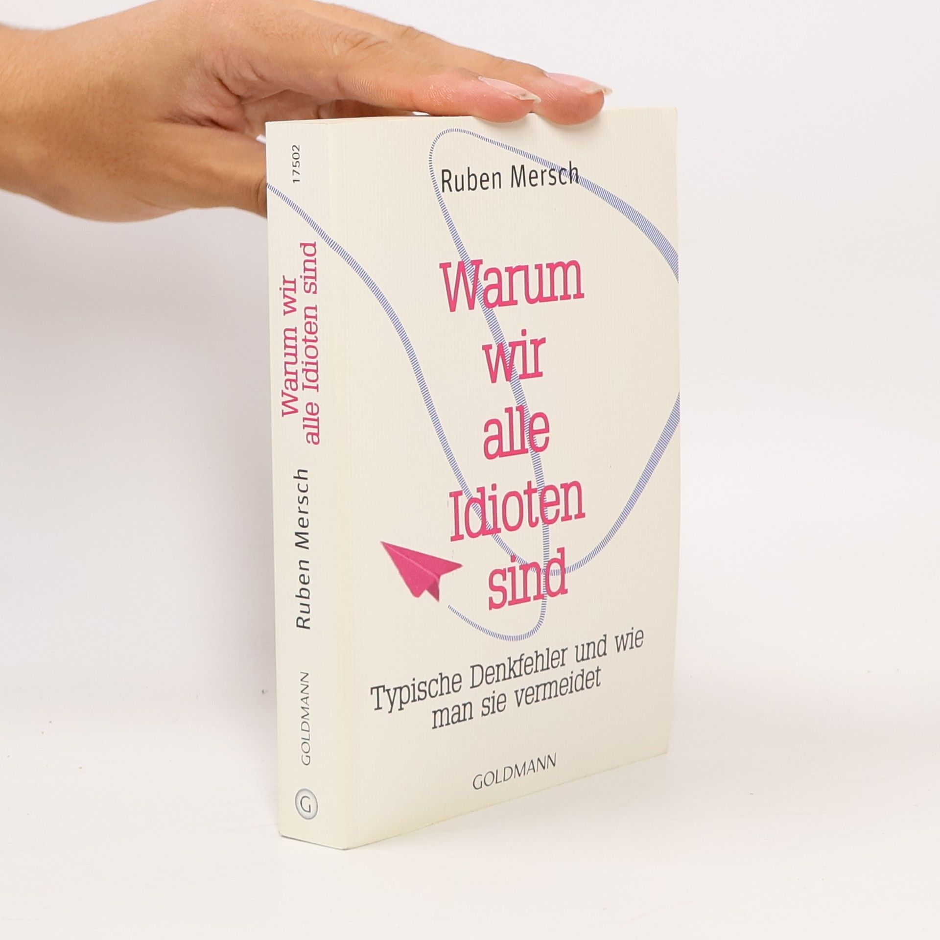 Ruben Mersch Warum wir alle Idioten sind