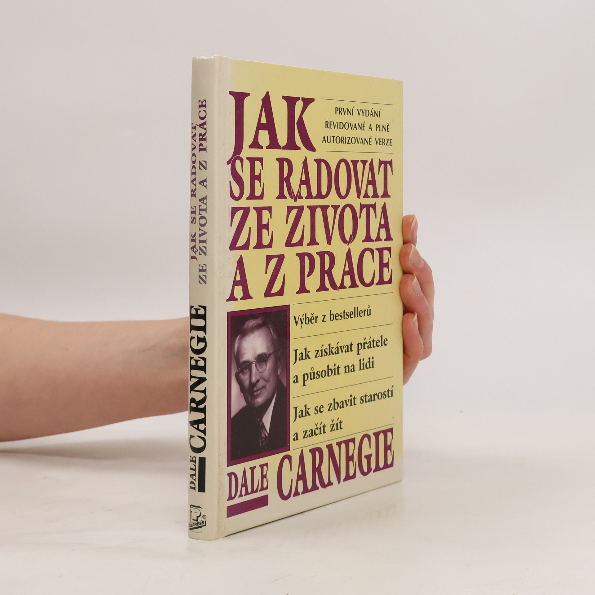 Dale Carnegie Jak se radovat ze života a z práce