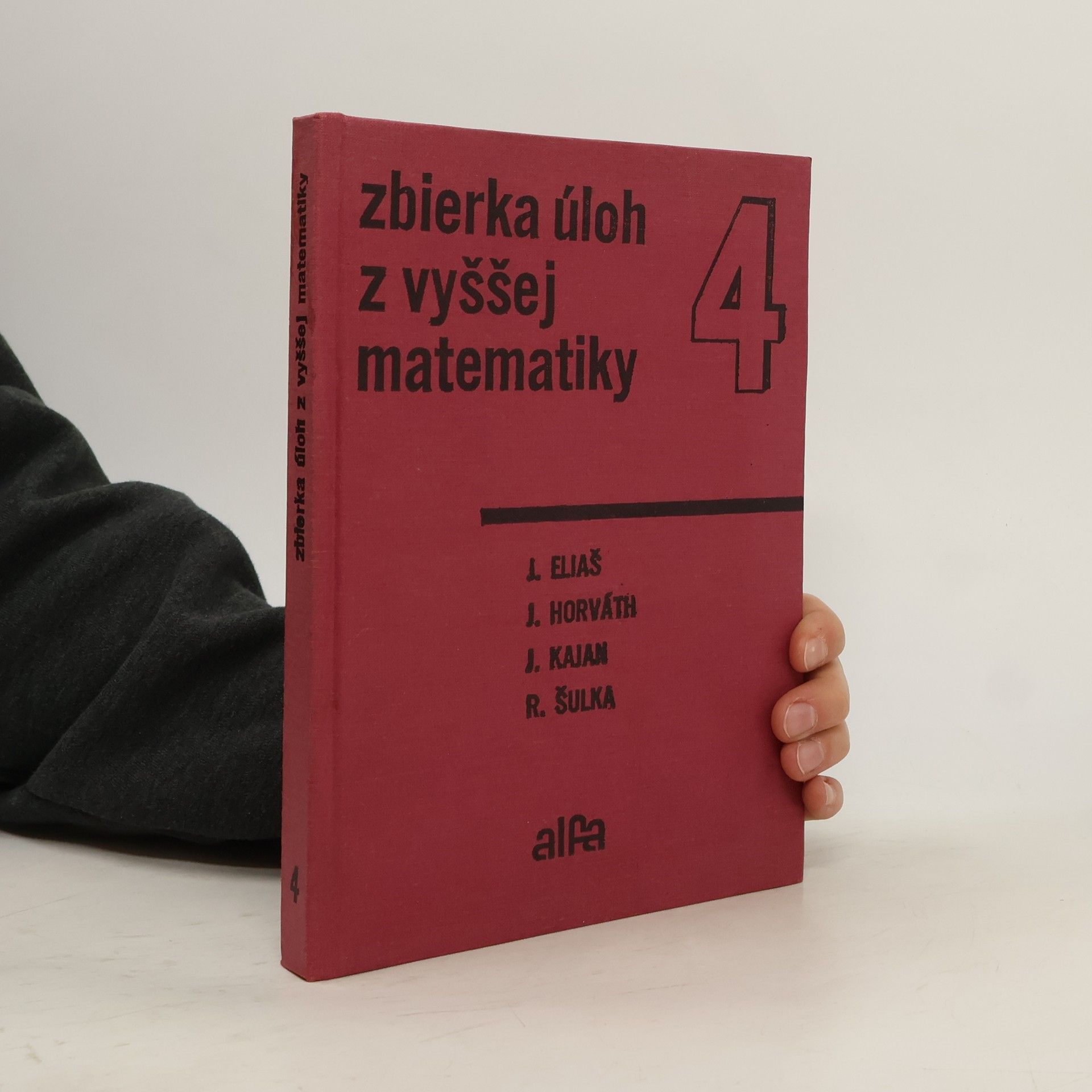 Jozef Eliáš Zbierka úloh z vyššej matematiky 4