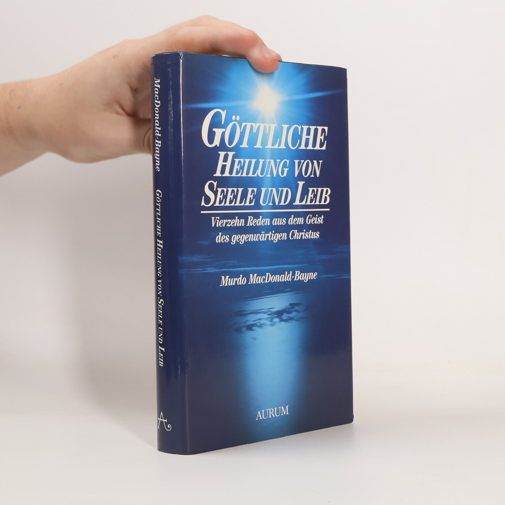 Göttliche Heilung von Seele und Leib