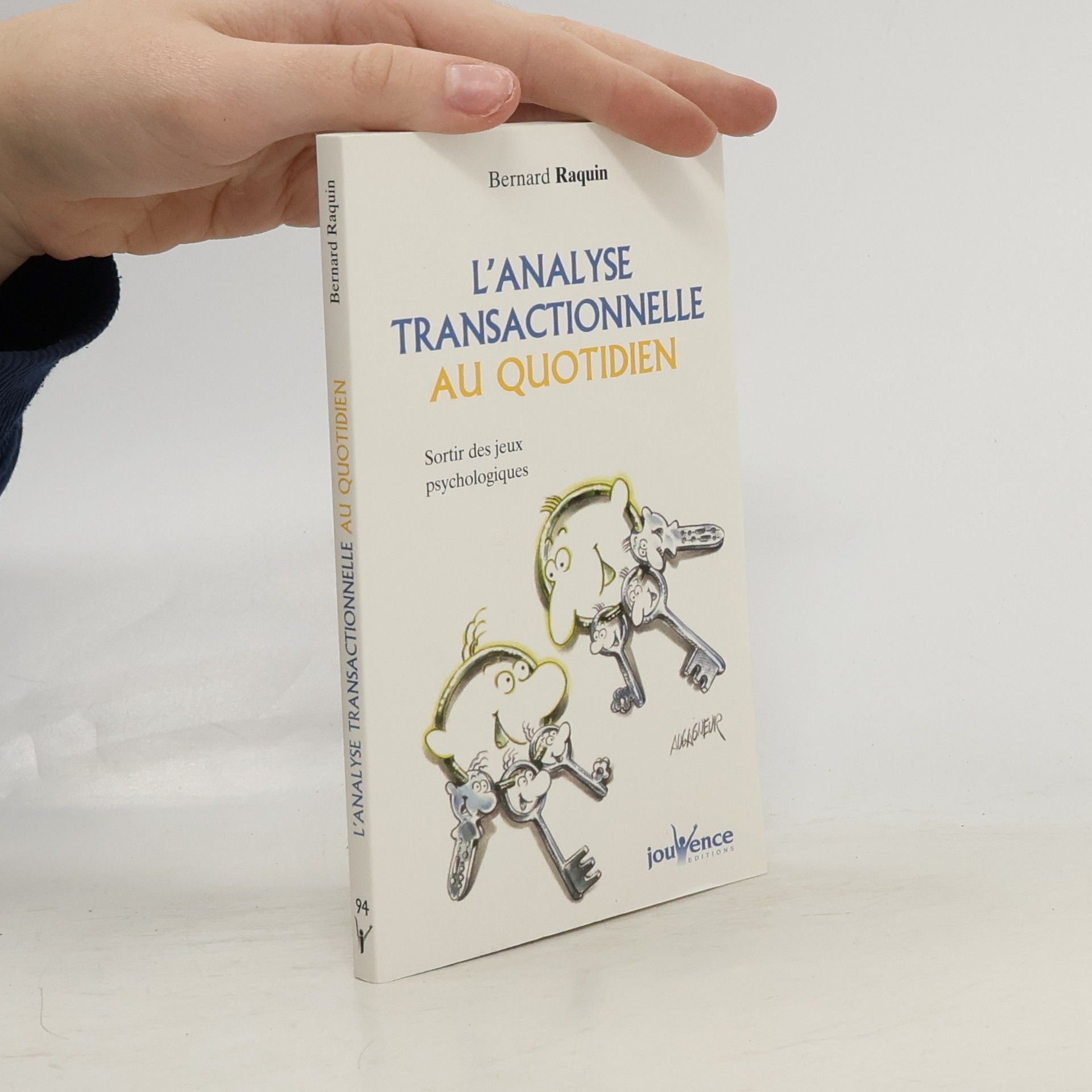 Bernard Raquin L'analyse transactionnelle au quotidien