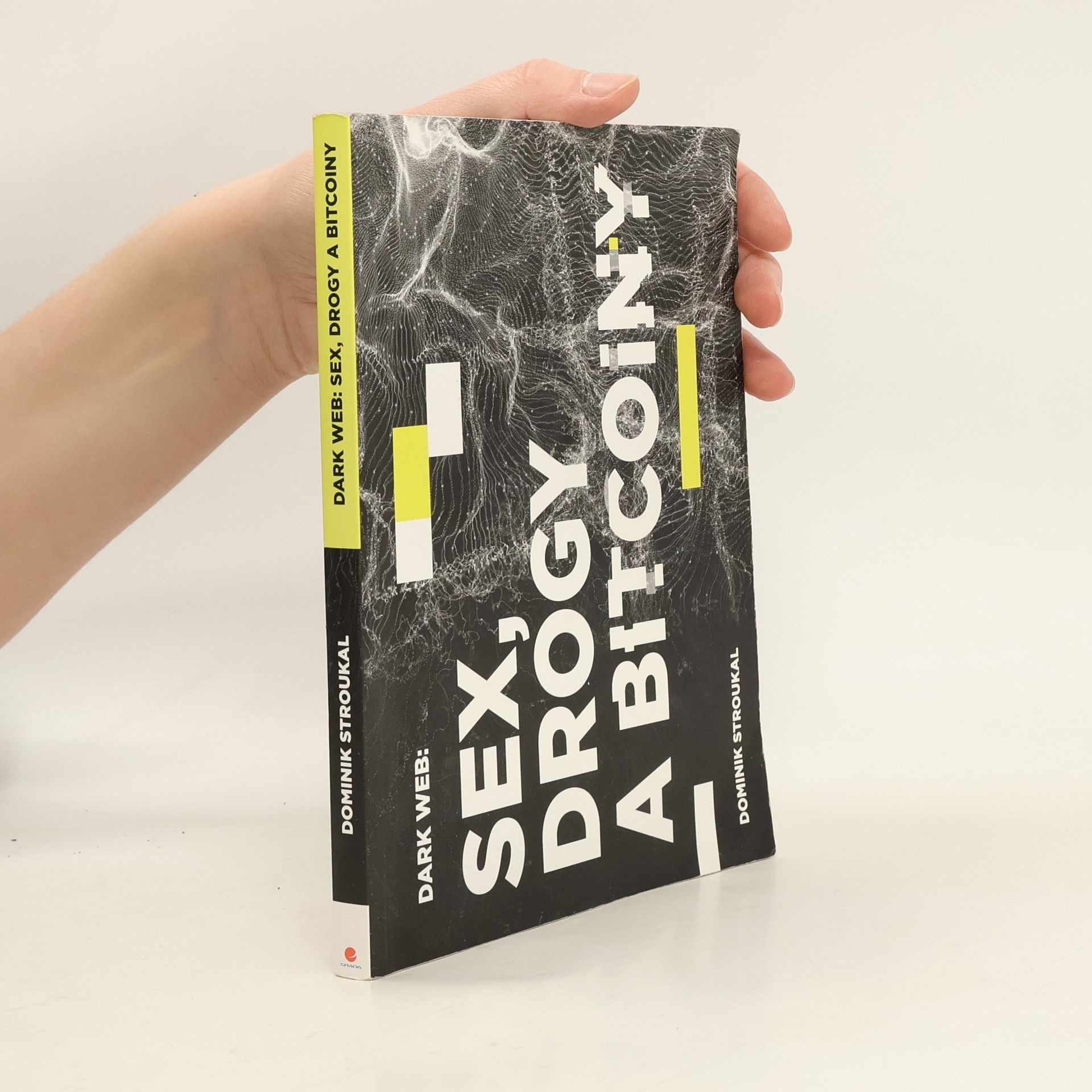 Dominik Stroukal Dark Web: sex, drogy a bitcoiny