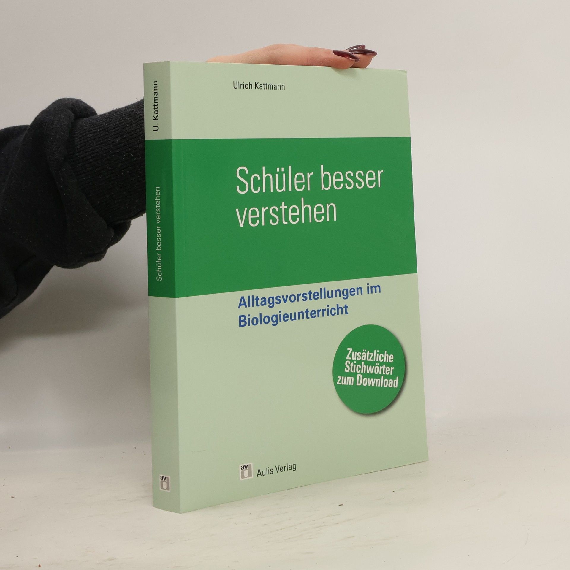 Alltagsvorstellungen im Biologieunterricht 'Schüler besser verstehen'