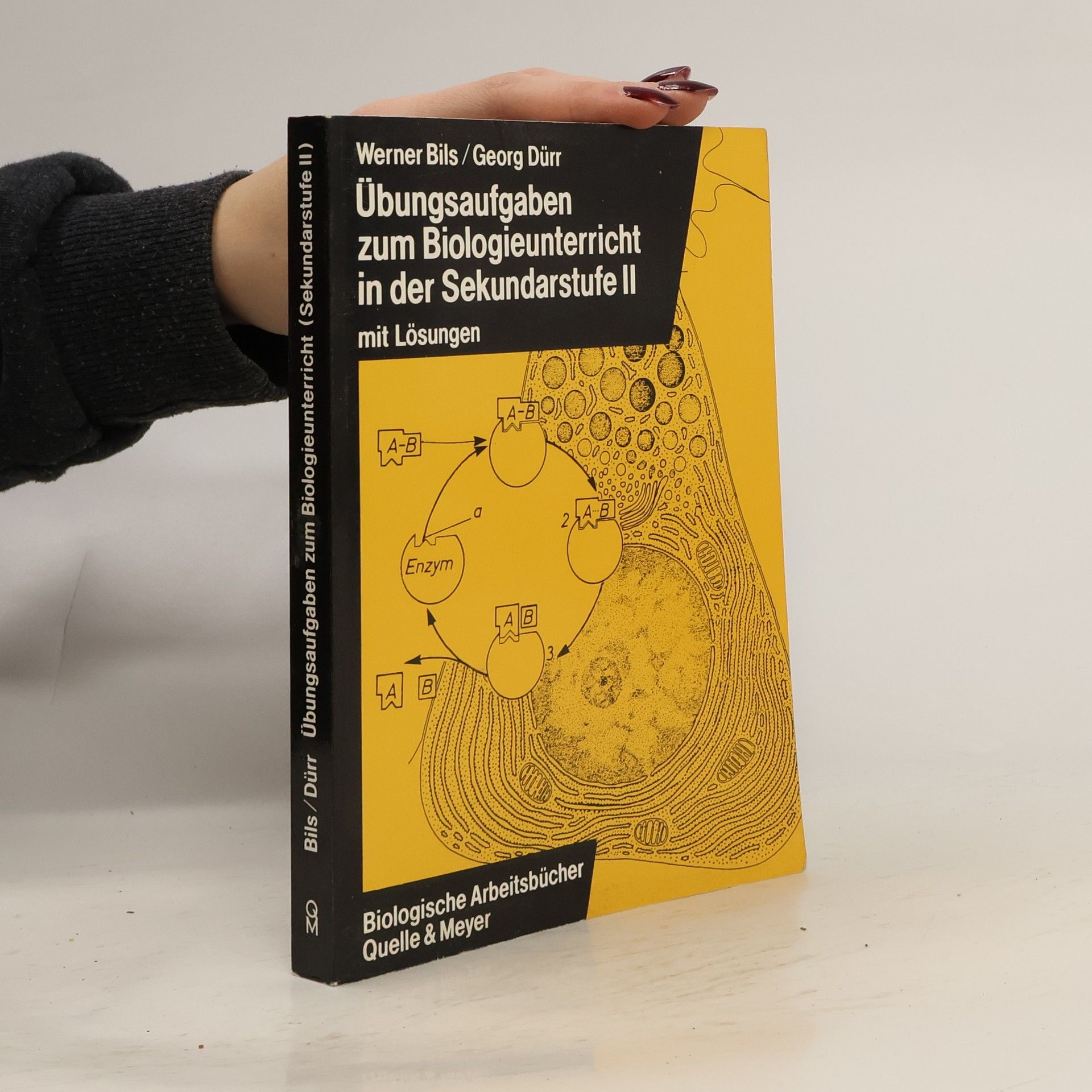 Dr. Werner Bils Übungsaufgaben zum Biologieunterricht in der Sekundarstufe II