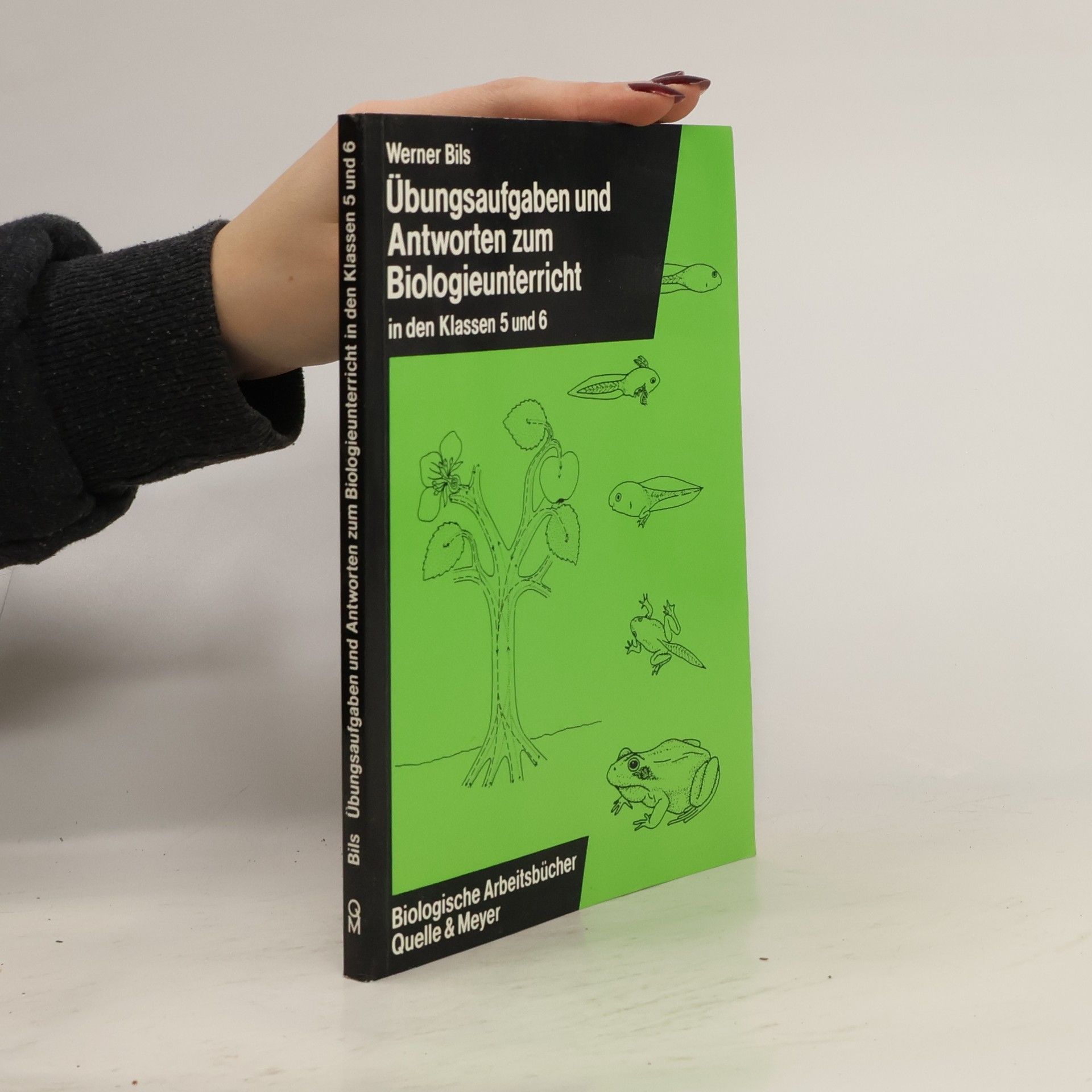 Dr. Werner Bils Übungsaufgaben und Antworten zum Biologieunterricht in den Klassen 5 und 6