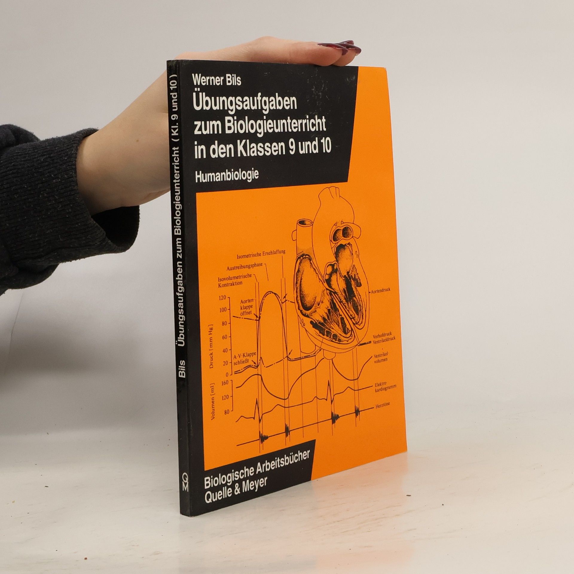 Dr. Werner Bils Übungsaufgaben zum Biologieunterricht in den Klassen 9 und 10, Humanbiologie