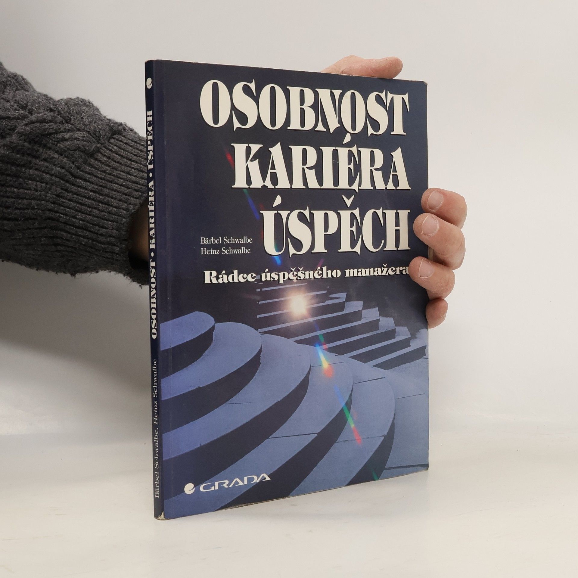 Osobnost, kariéra, úspěch. Rádce úspěšného manažera