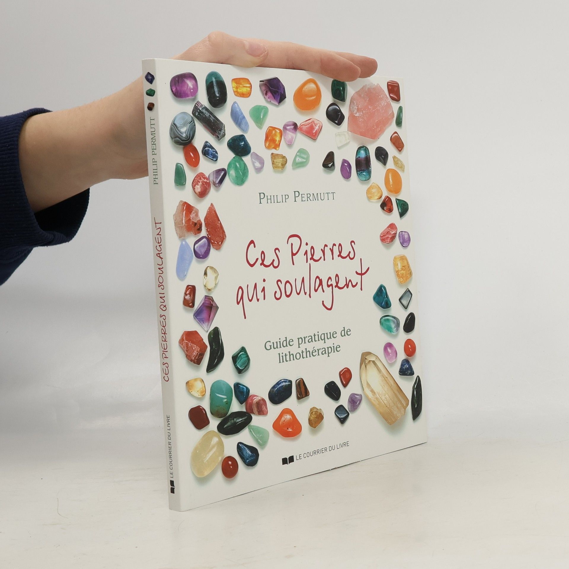 Philip Permutt Ces pierres qui guérissent