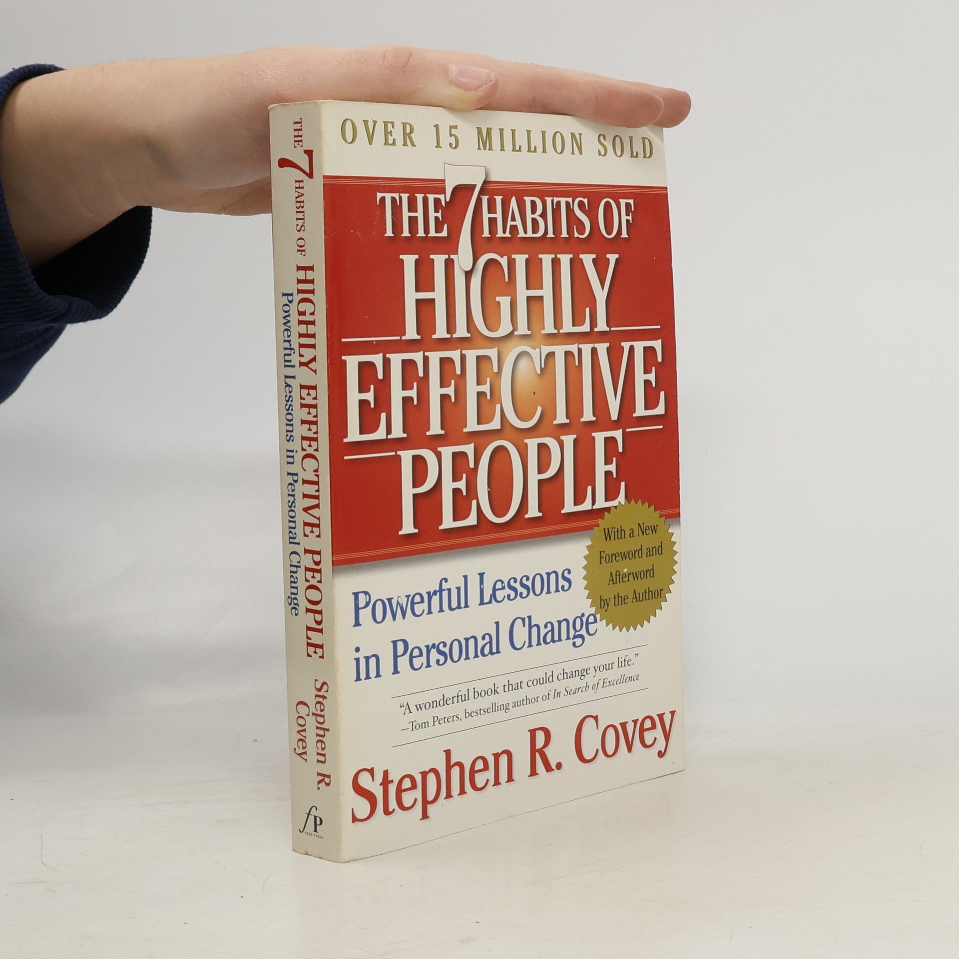 Stephen Covey The 7 habits of highly effective people: Restoring the character ethic