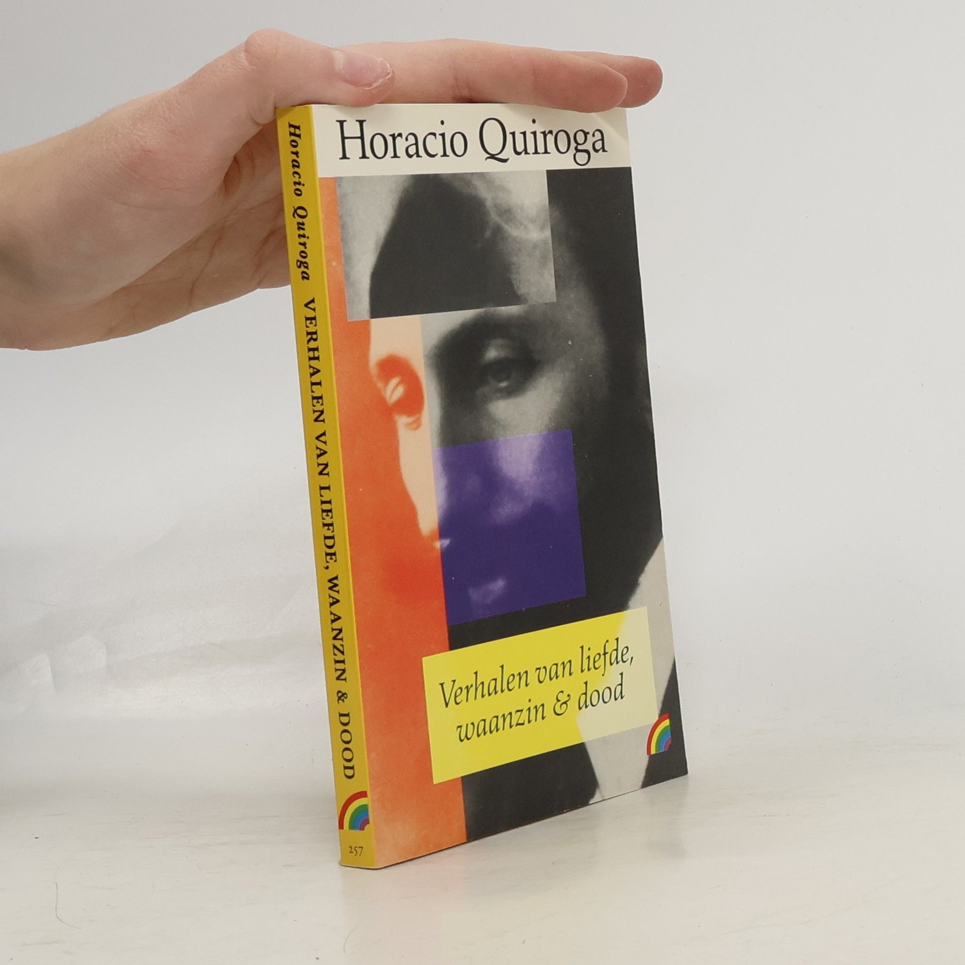 Horacio Quiroga Verhalen van liefde, waanzin & dood