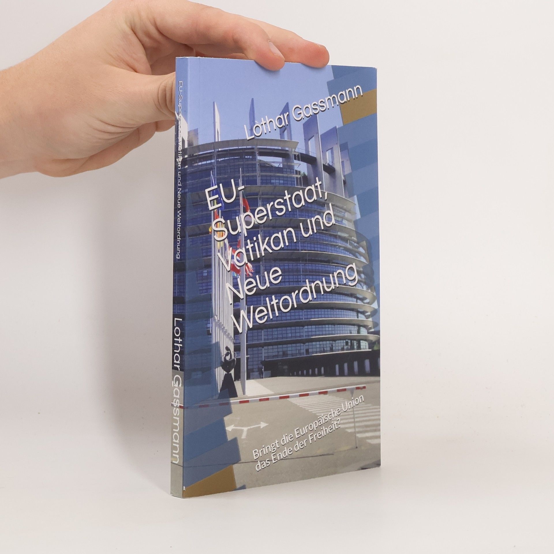 Lothar Gassmann EU-Superstaat, Vatikan und Neue Weltordnung