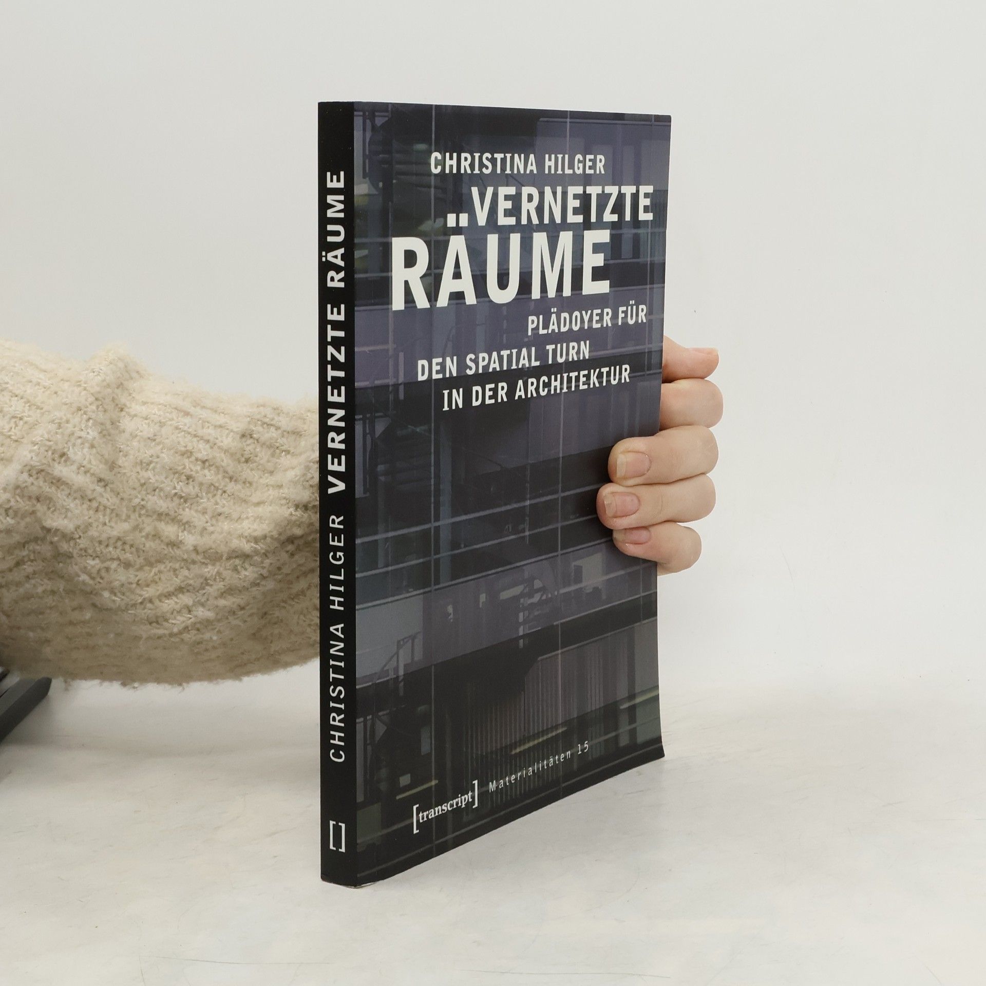 Christina Hilger Materialitäten - 15: Vernetzte Räume