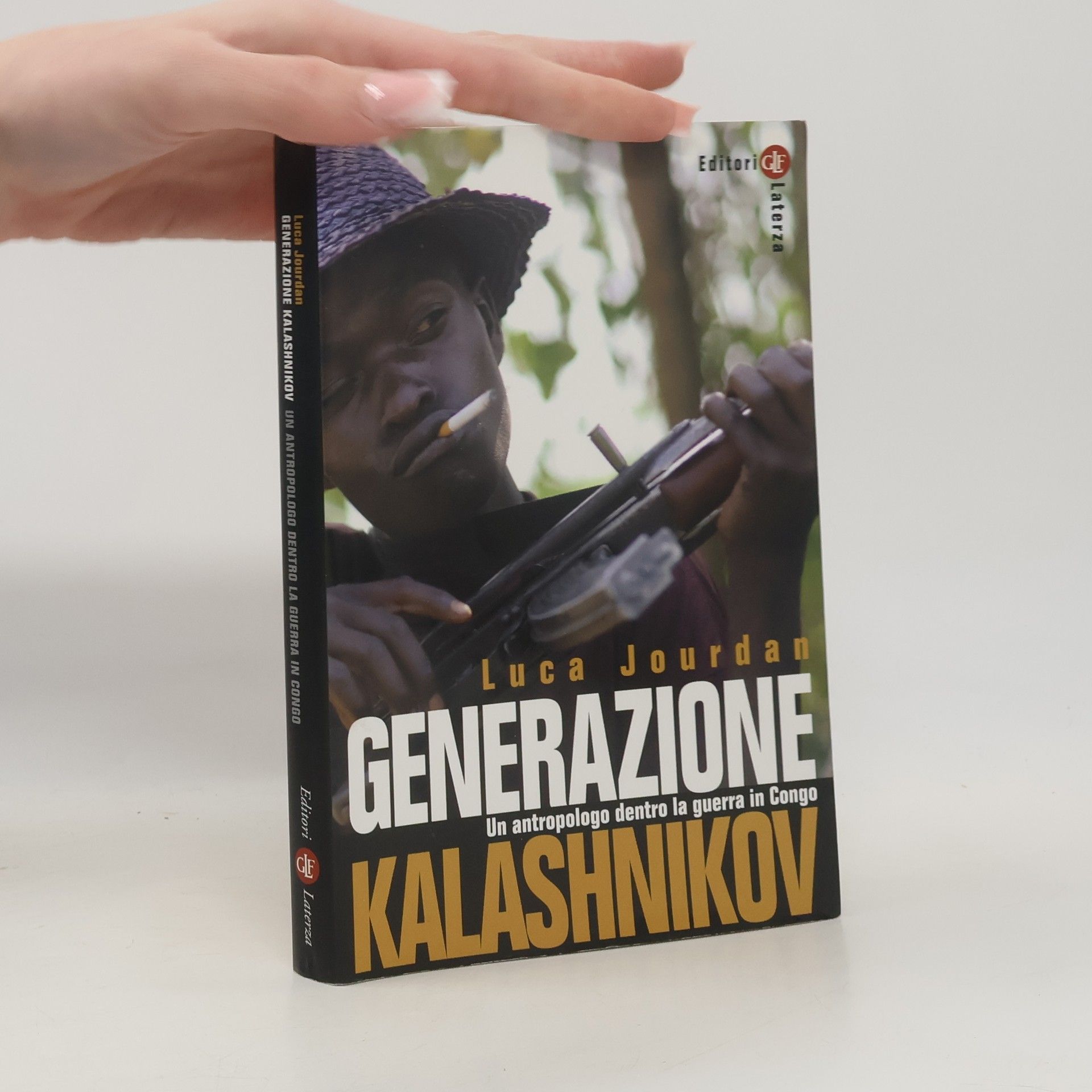Luca Jourdan Percorsi Laterza: Generazione Kalashnikov. un antropologo dentro la guerra in Congo