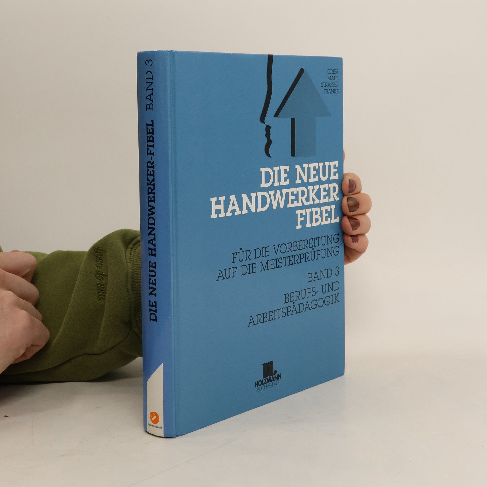 Die neue Handwerker-Fibel für die Vorbereitung auf die Meisterprüfung