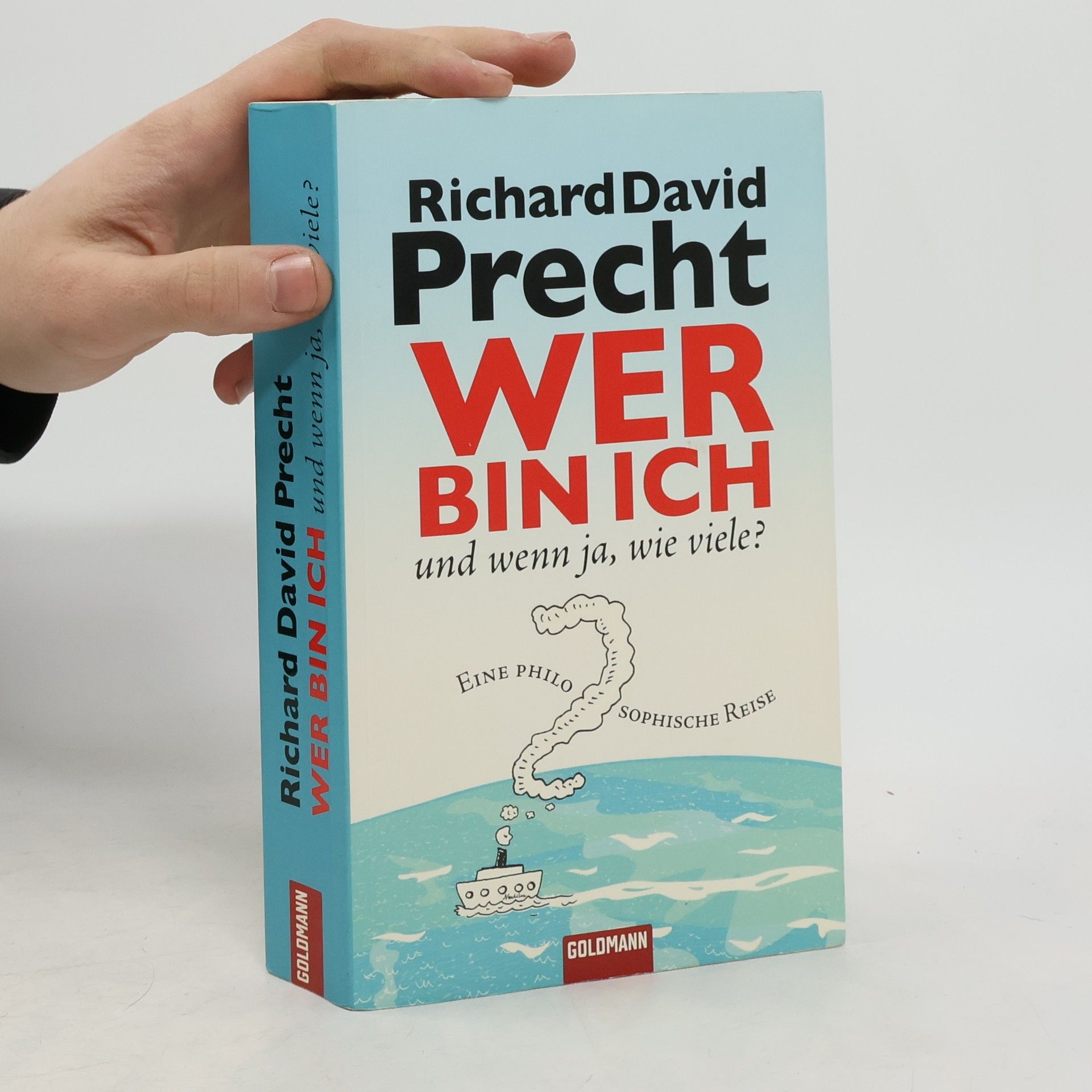 Richard David Precht Wer bin ich - und wenn ja, wie viele?