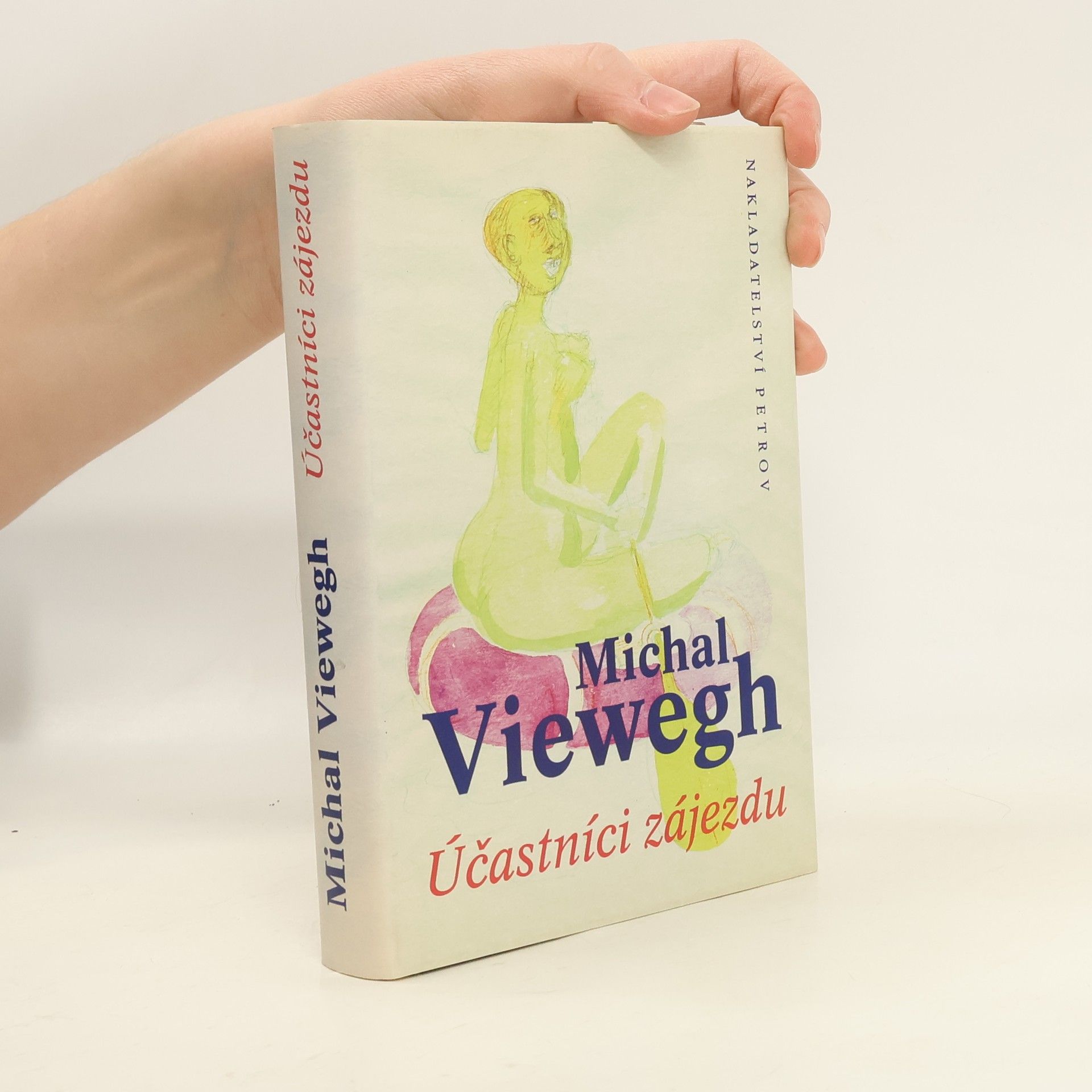 Michal Viewegh Účastníci zájezdu