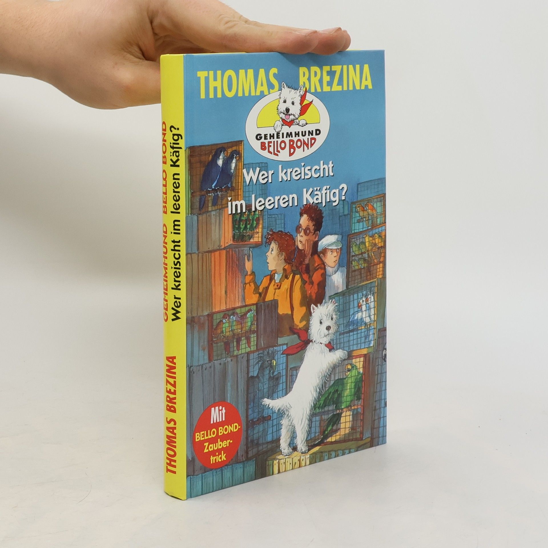 Thomas Brezina Wer kreischt im leeren Käfig?