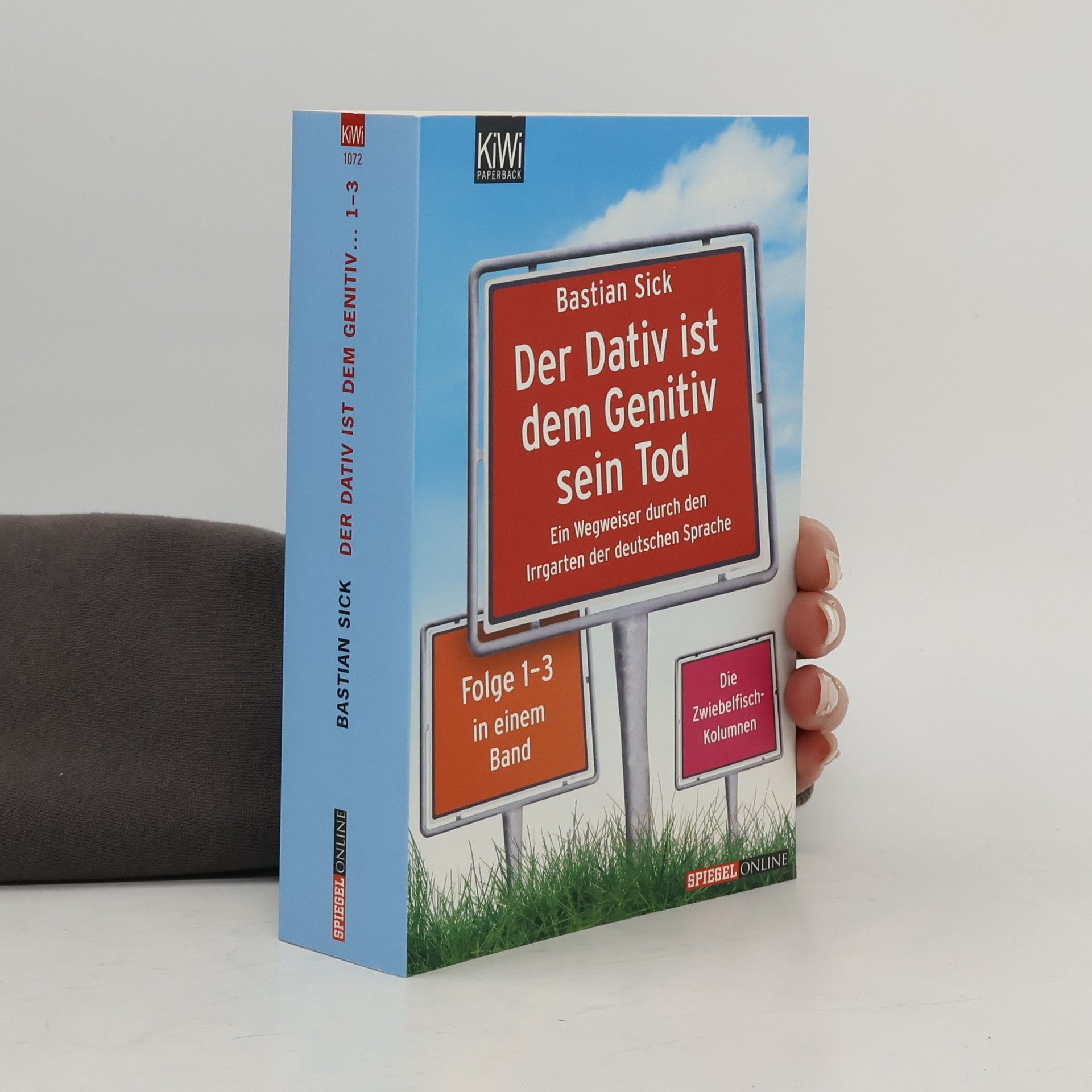 Der Dativ ist dem Genitiv sein Tod. Folge 1-3, Ein Wegweiser durch den Irrgarten der deutschen Sprache