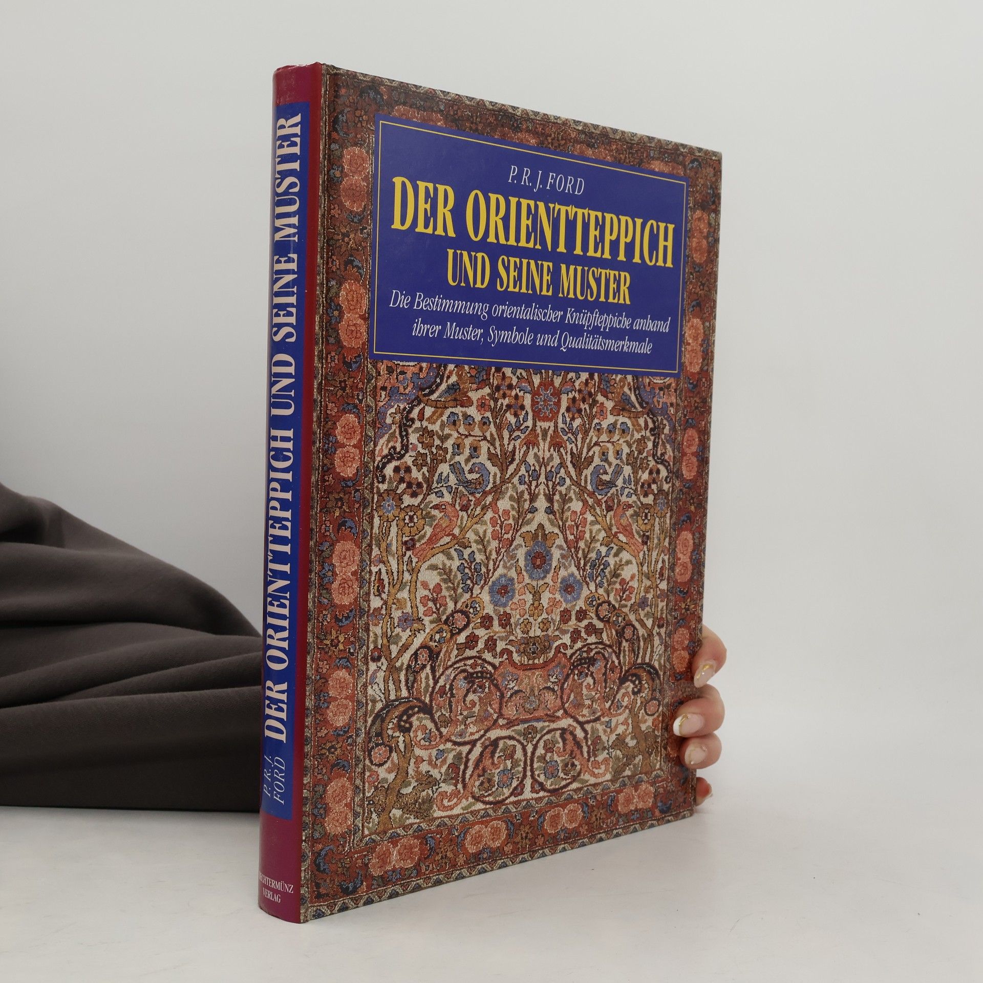 P. R. J. Ford Der Orientteppich und seine Muster