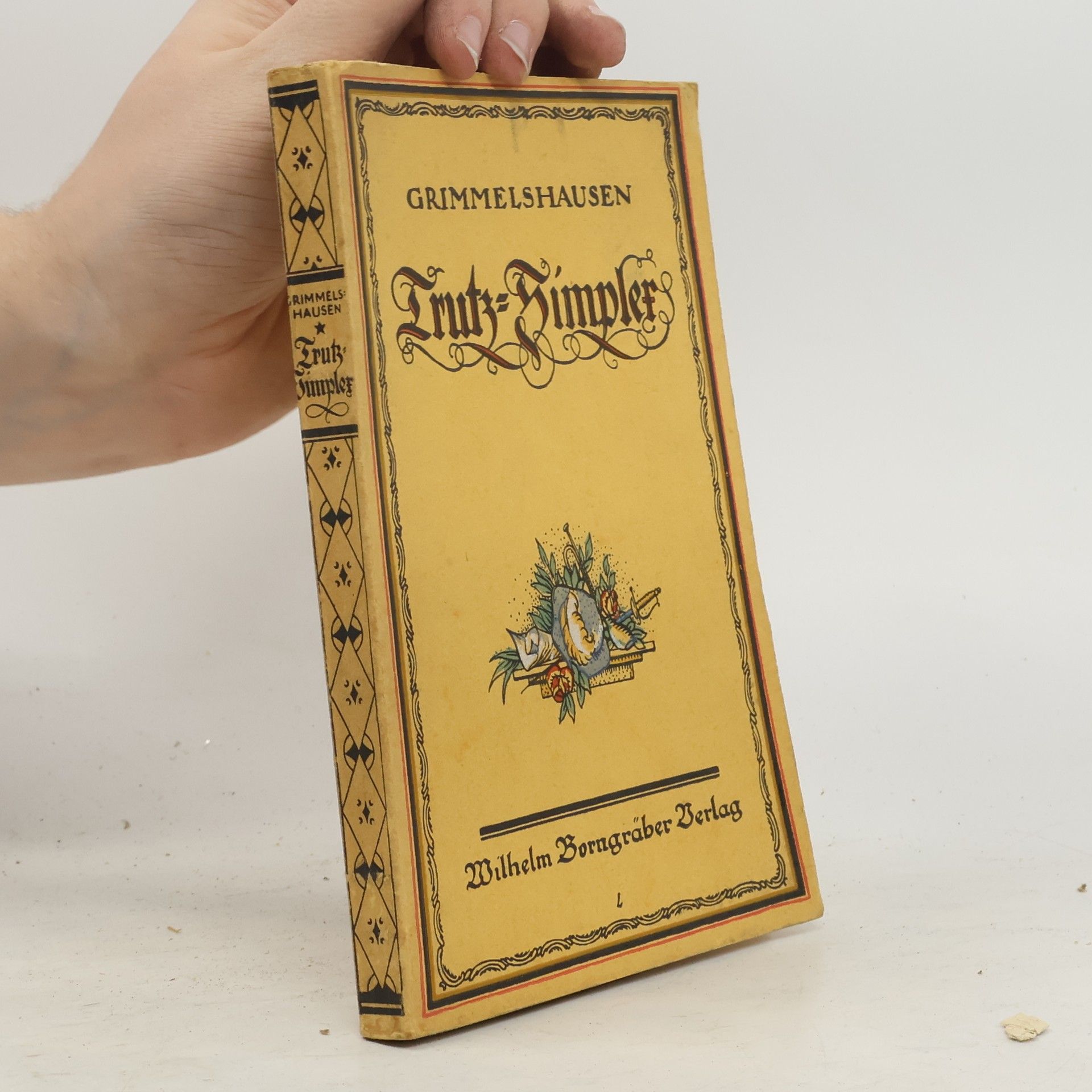 Trutz-Simplex oder Ausführliche und wundersame Lebensbeschreibung der Erzbetrügerin und Landstreicherin Kurasche