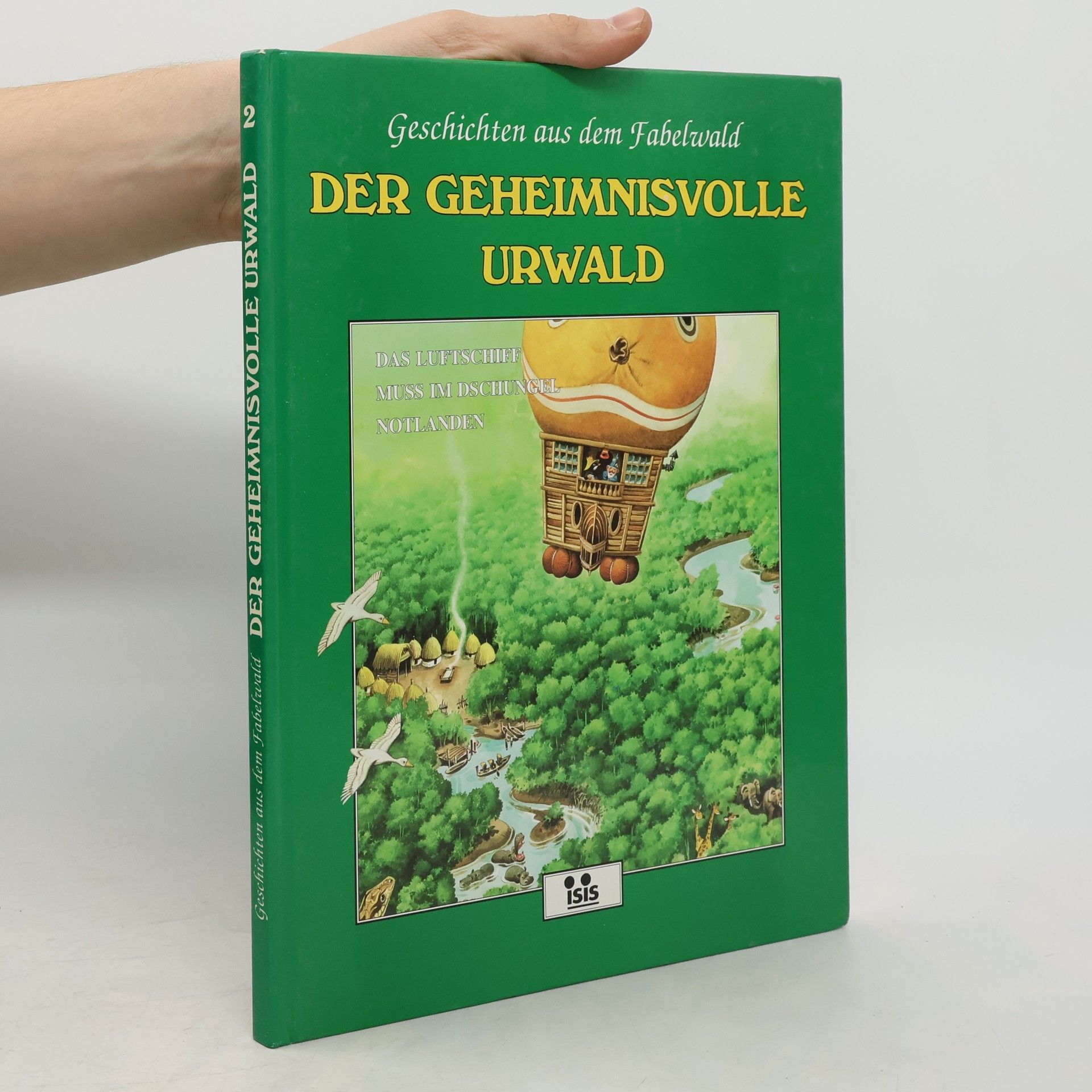 Collectif d'auteurs Geschichten aus dem Fabelwald. Der geheimnisvolle Urwald