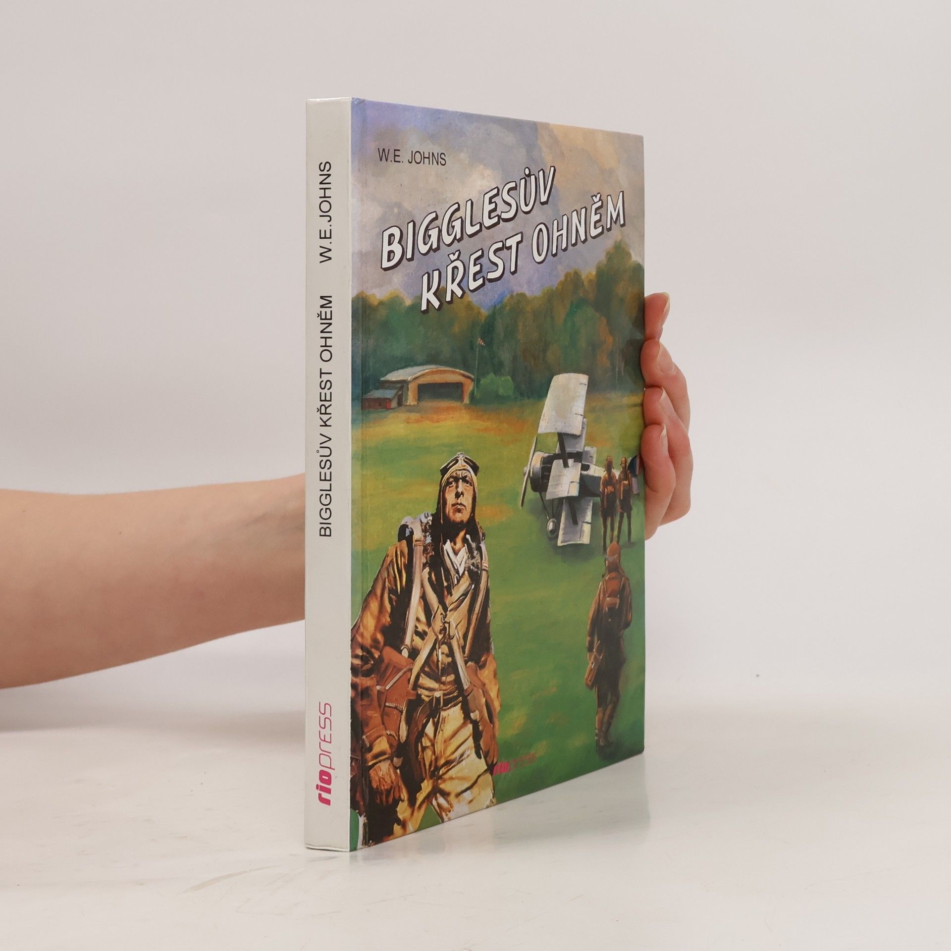 William Earl Johns Bigglesův křest ohněm