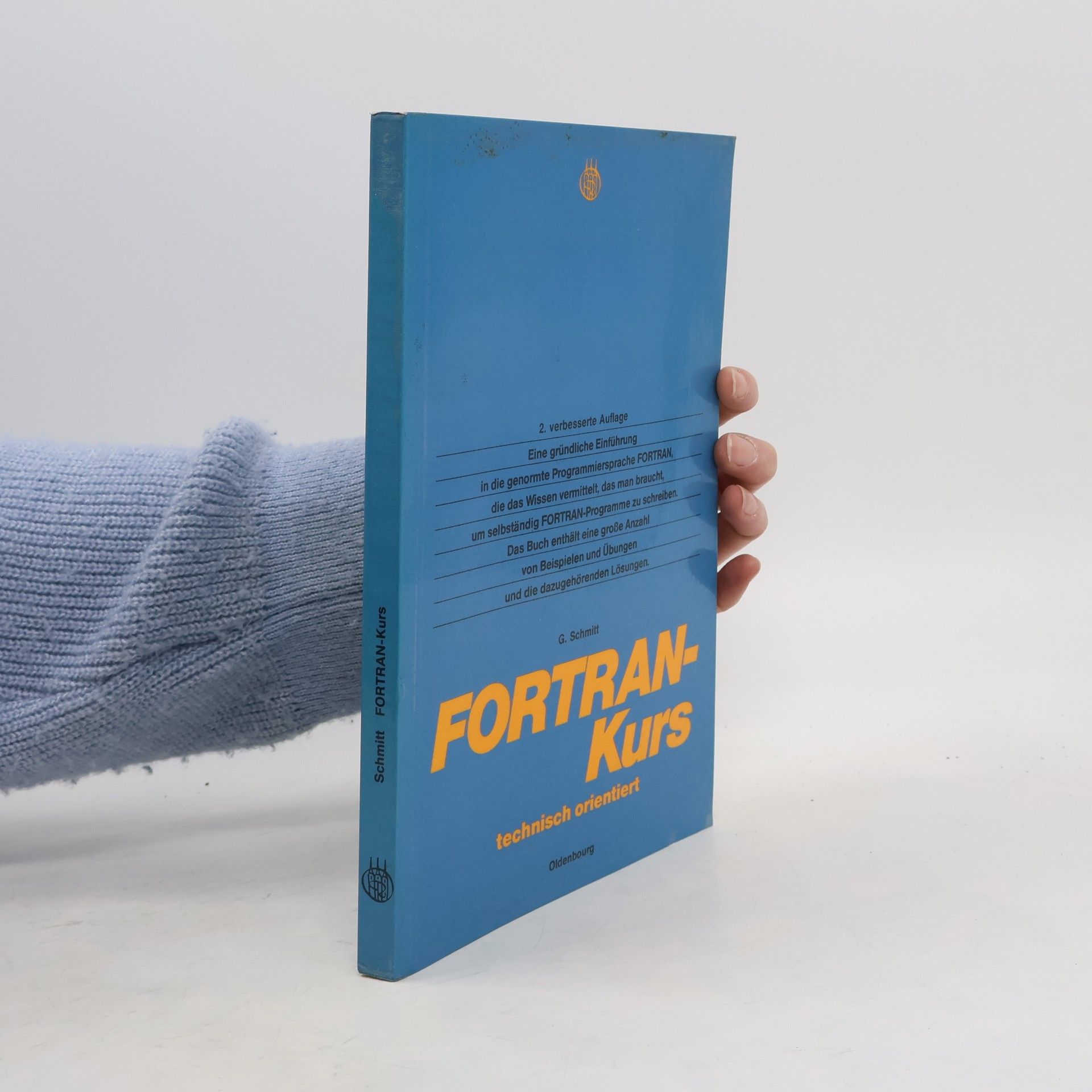 Günter Schmitt FORTRAN-Kurs technisch orientiert - 2. verbesserte Auflage