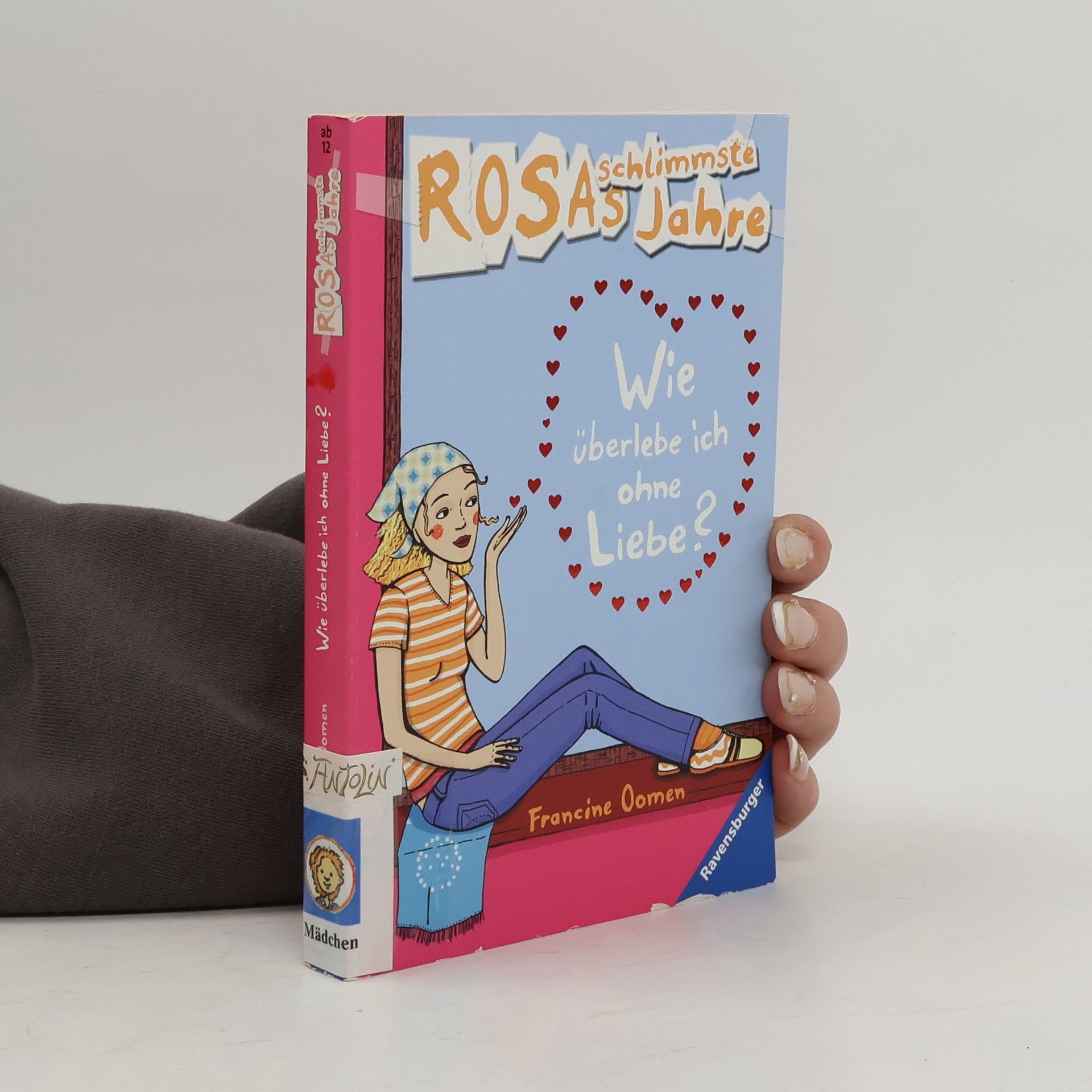 Francine Oomen Rosas schlimmste Jahre. Wie überlebe ich ohne Liebe?