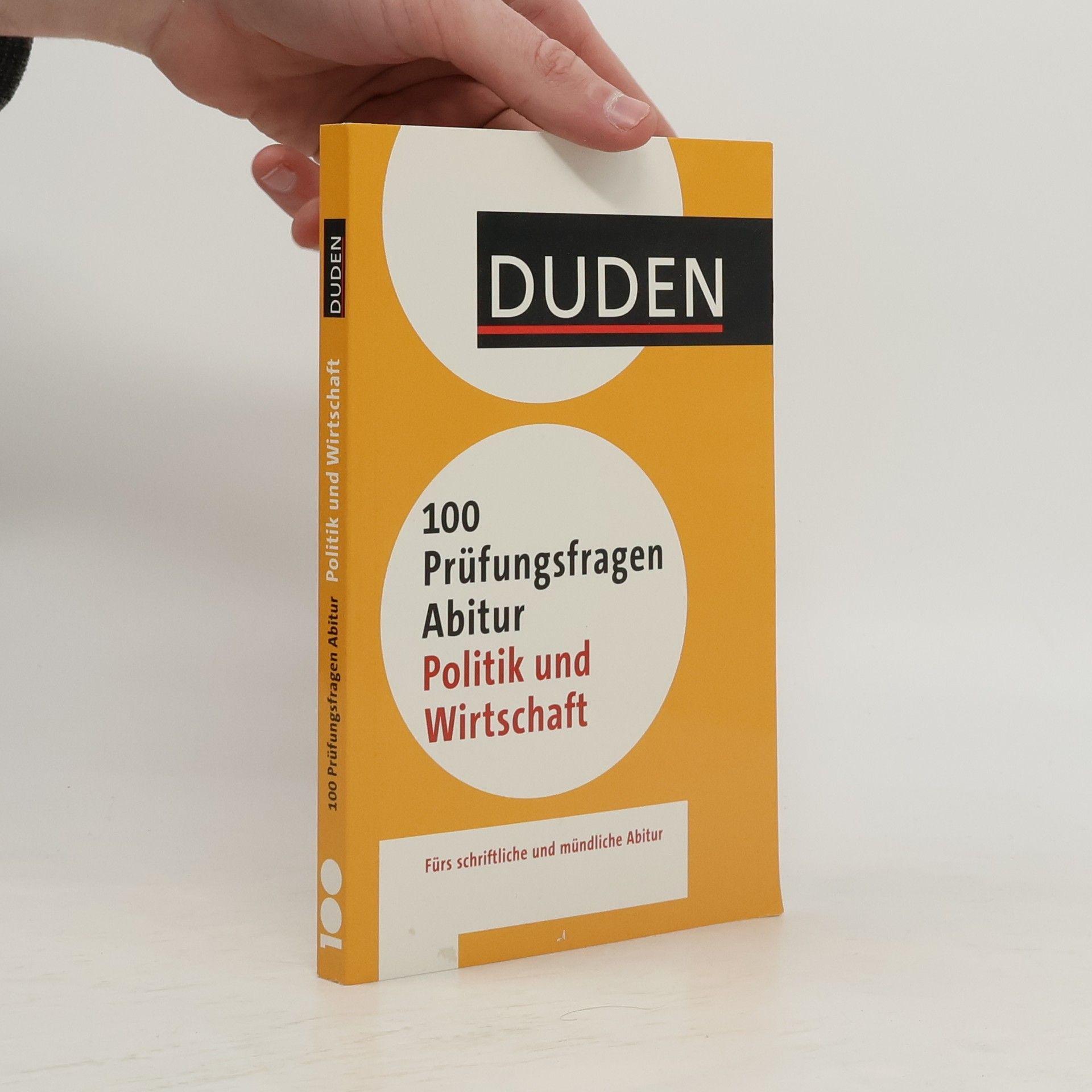 Duden, 100 Prüfungsfragen Abitur Politik und Wirtschaft