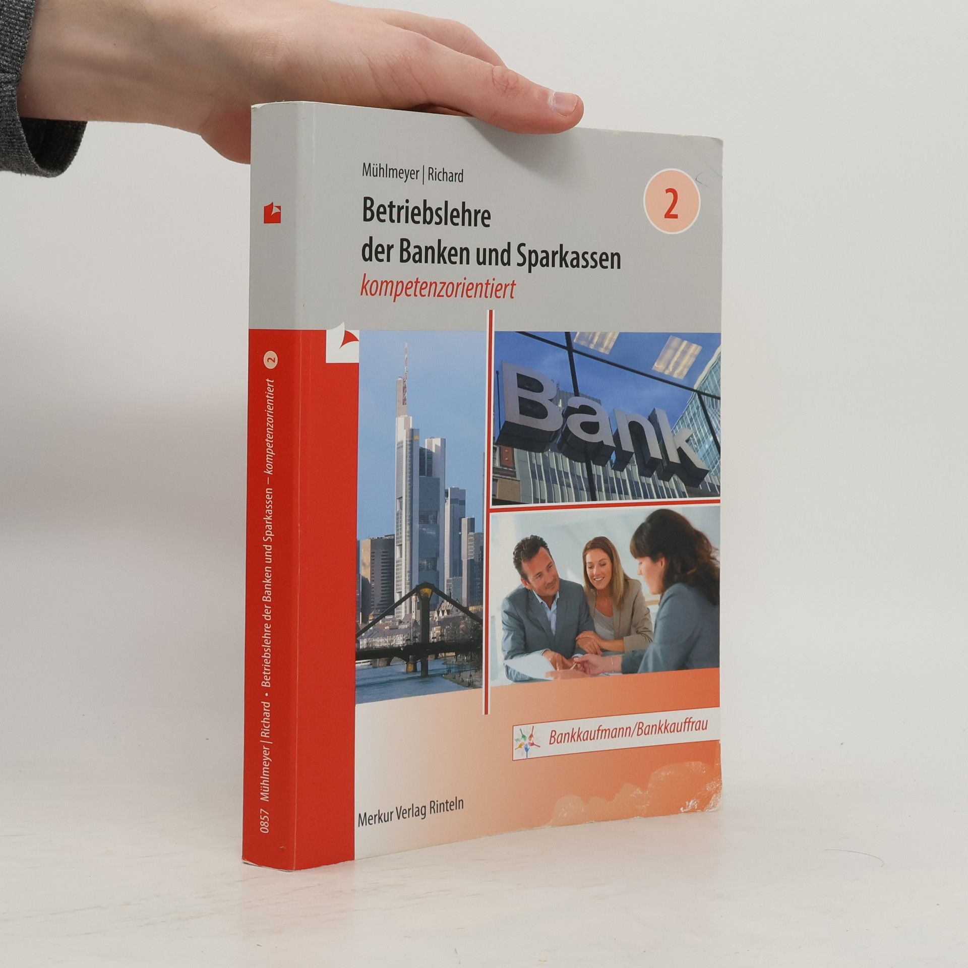 Betriebslehre der Banken und Sparkassen - kompetenzorientiert. Band 2