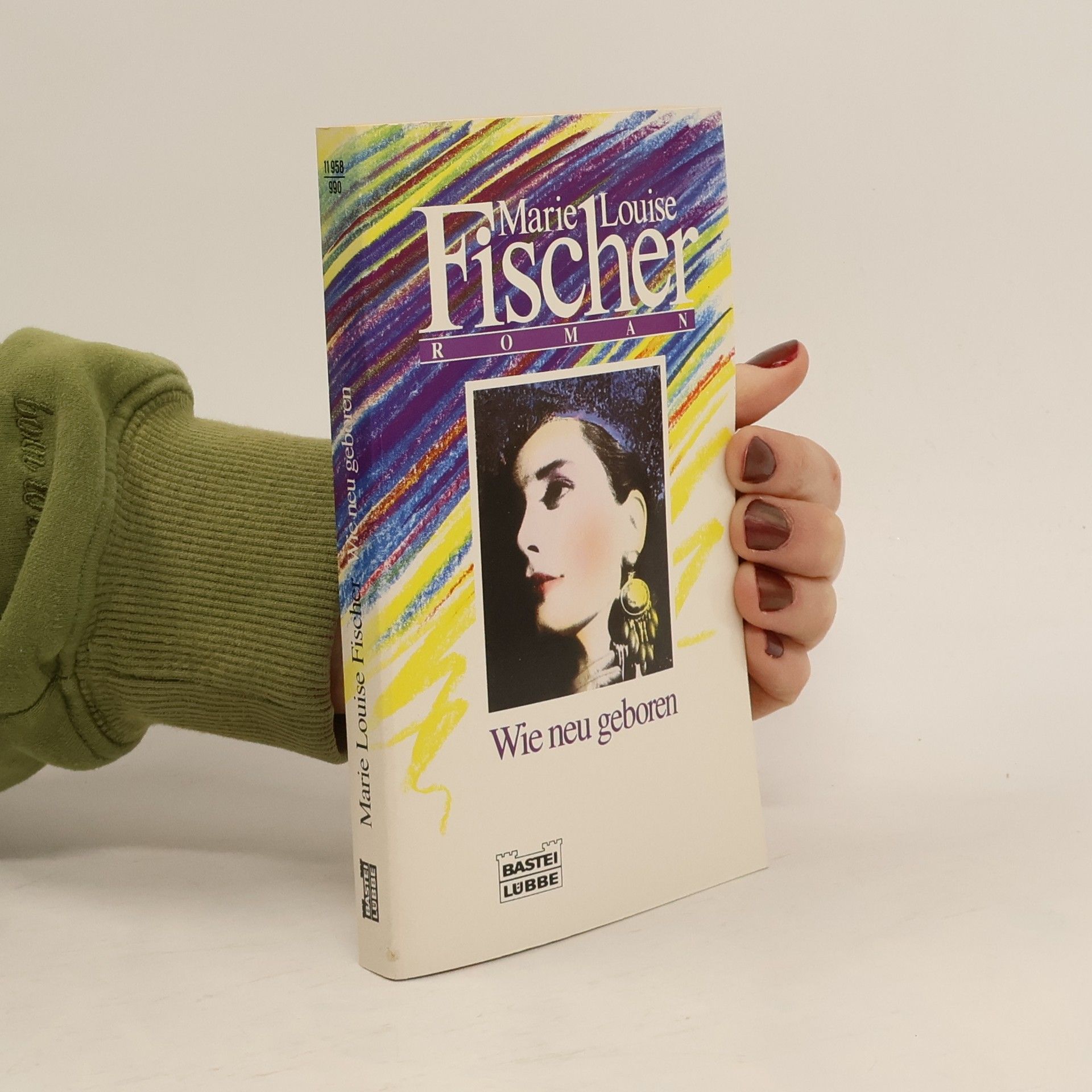 Marie Louise Fischer Wie neu geboren