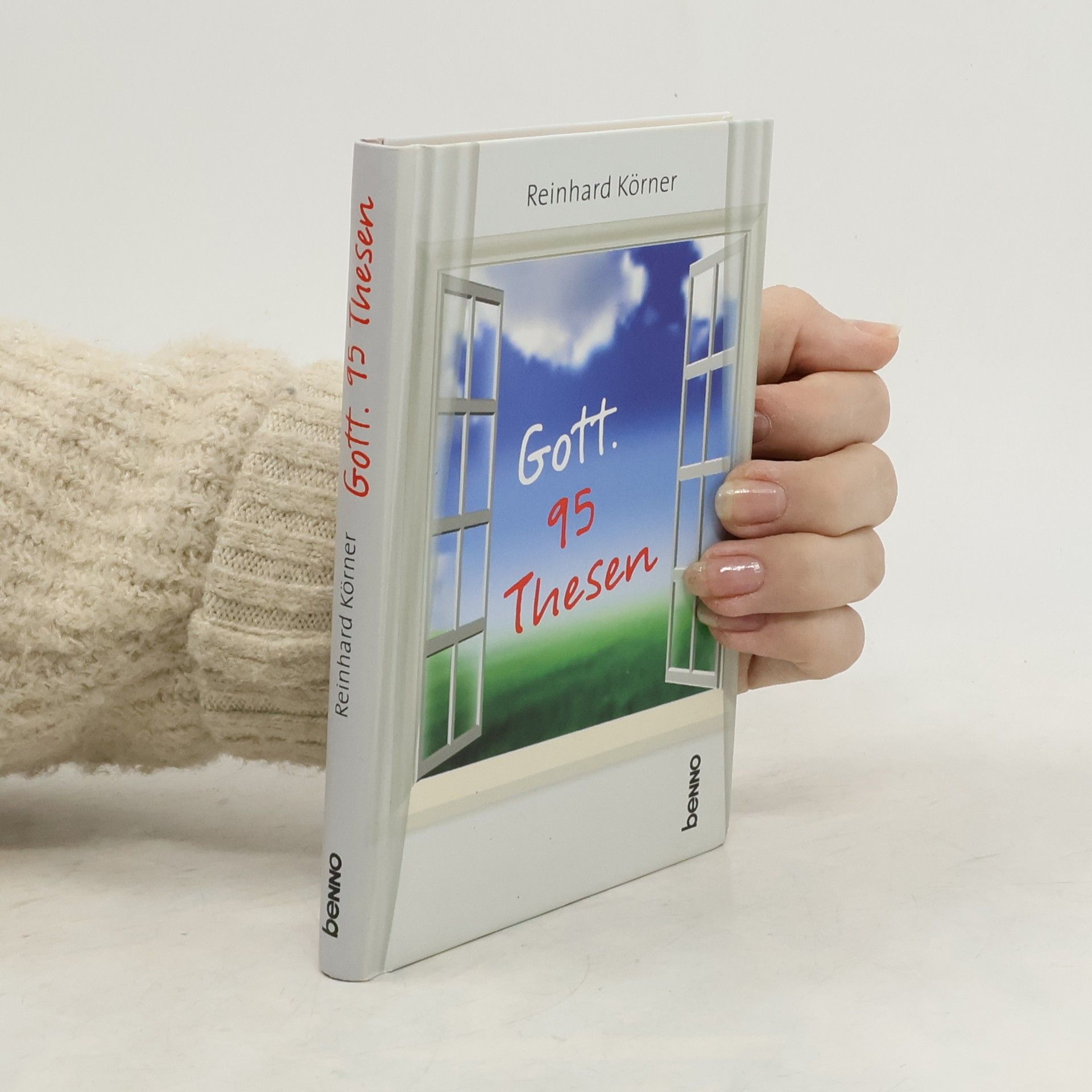 Reinhard Körner Gott. 95 Thesen