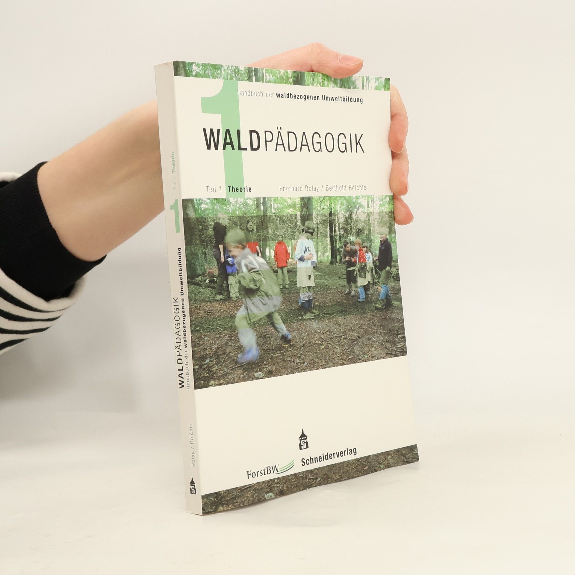 Handbuch der waldbezogenen Umweltbildung - 1: Waldpädagogik