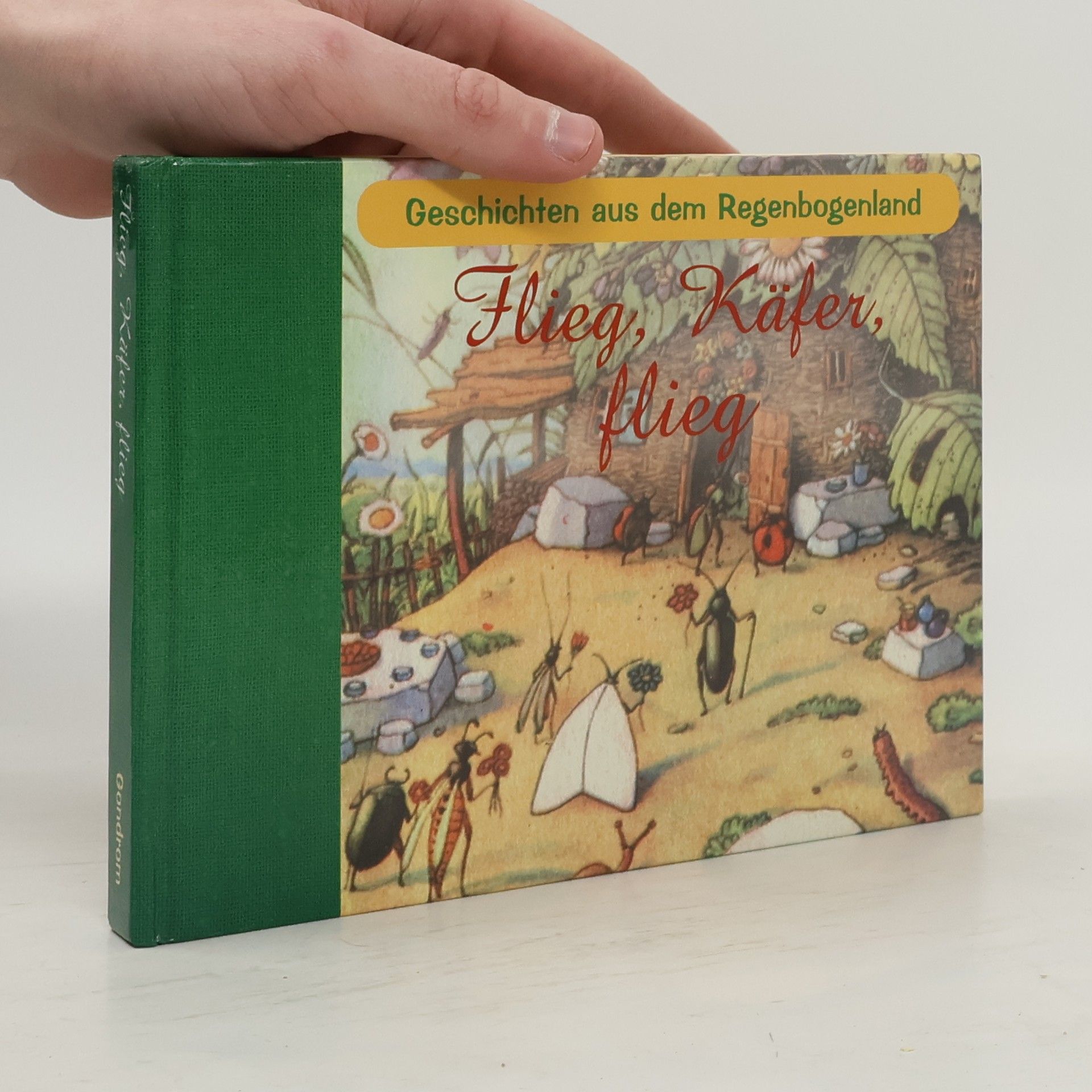 Flieg, Käfer, flieg. Geschichten aus dem Regenbogenland.