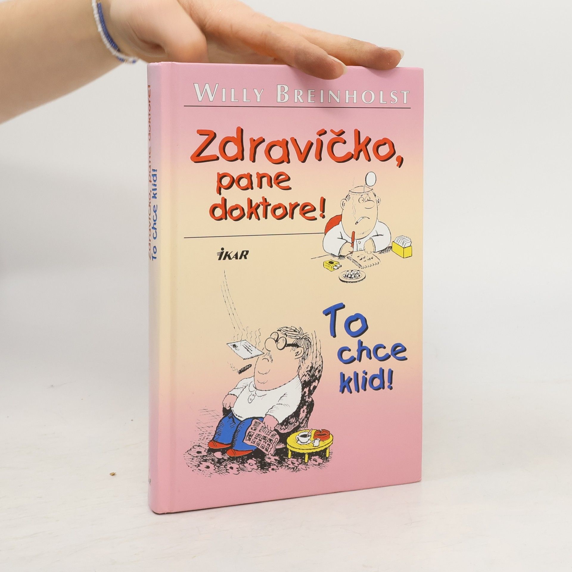 Zdravíčko, pane doktore! To chce klid!