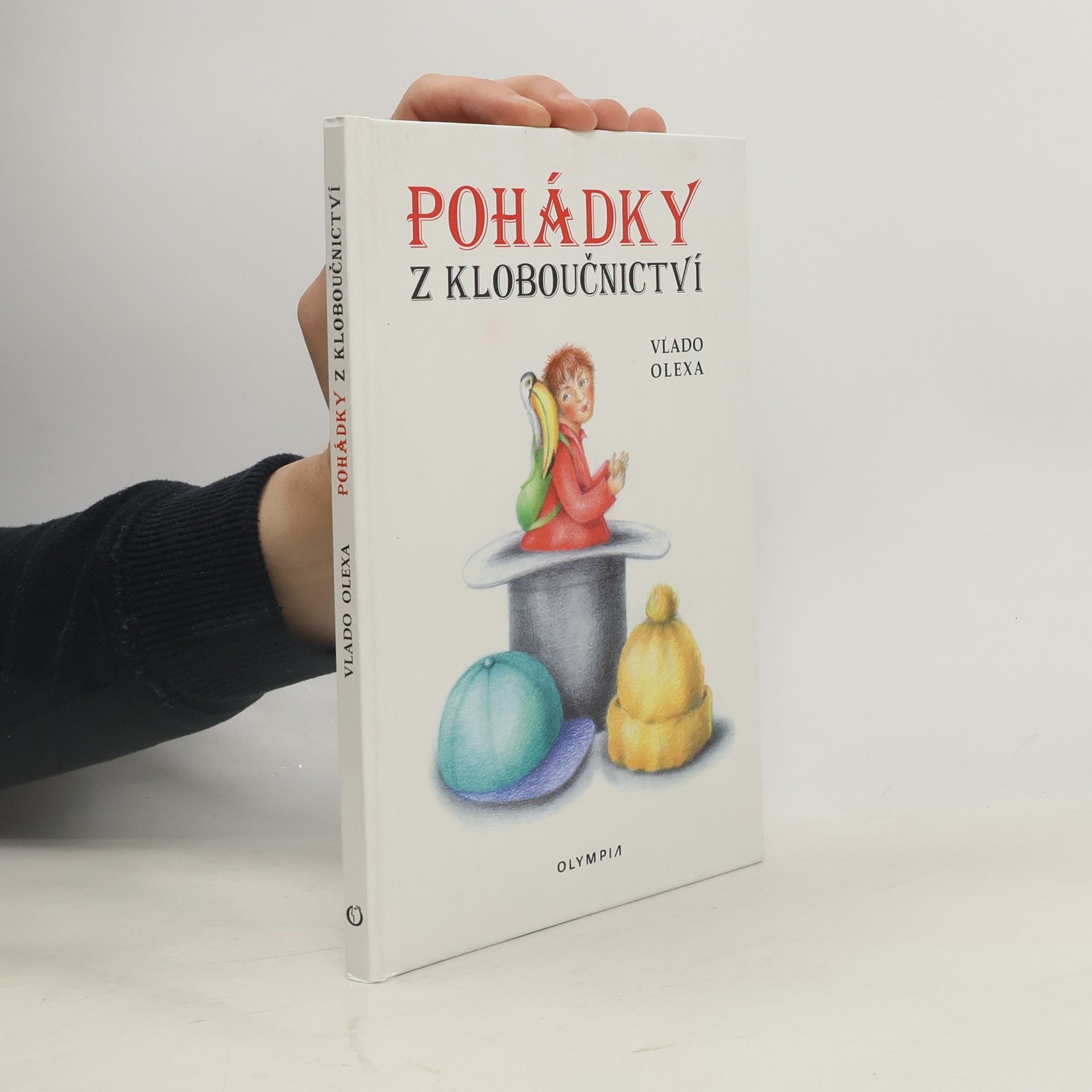 Vlado Olexa Pohádky z kloboučnictví