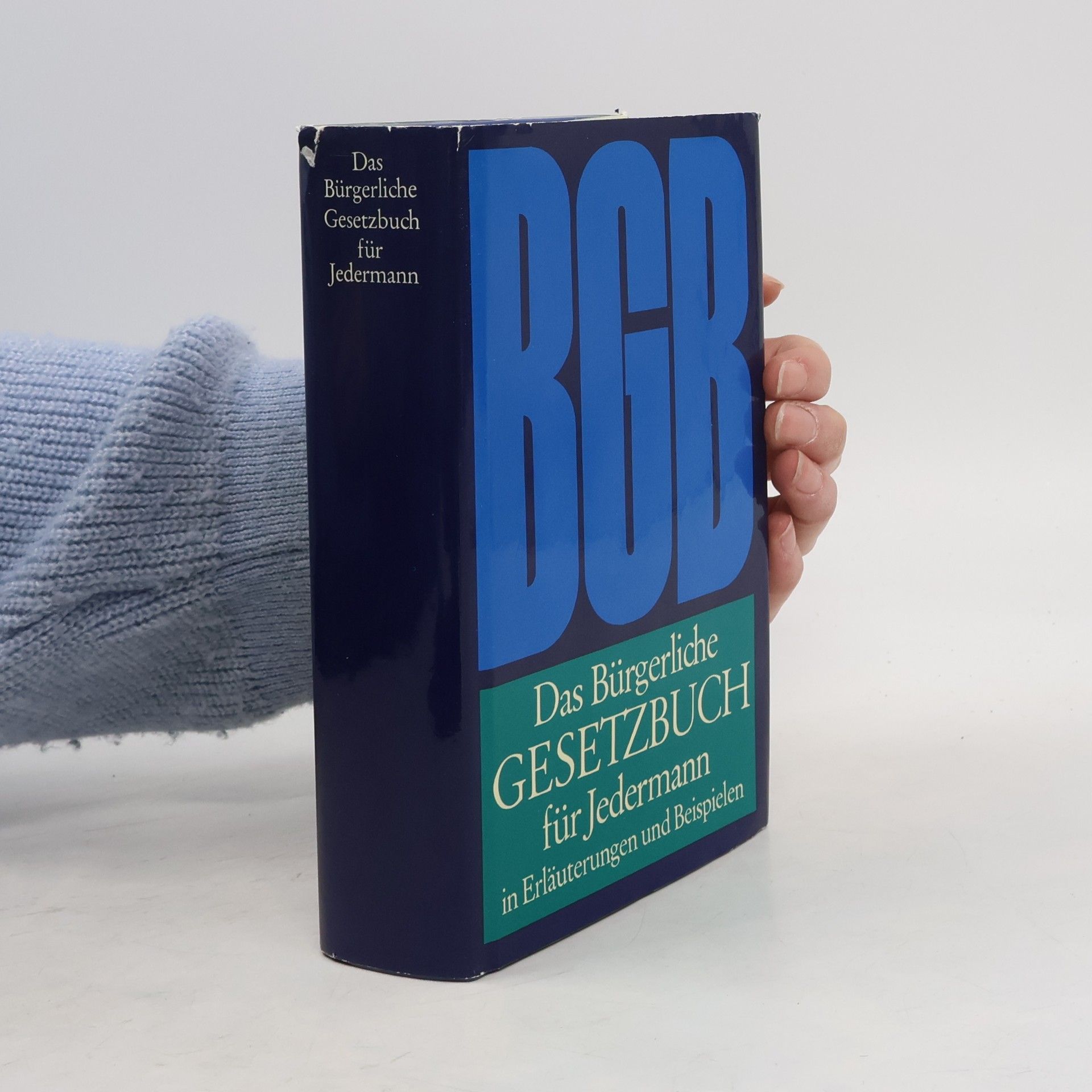 Collectif d'auteurs Das Bürgerliche Gesetzbuch für jedermann in Erläuterungen und Beispielen