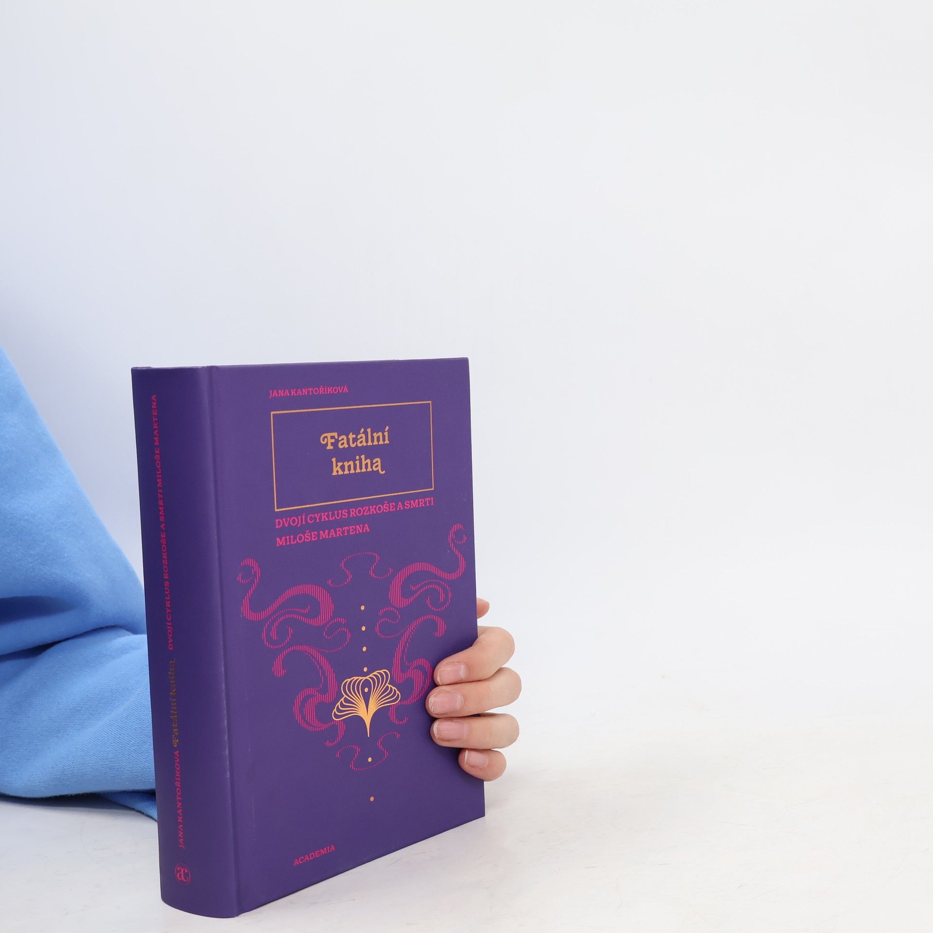 Jana Kantoříková Fatální kniha. Dvojí Cyklus rozkoše a smrti Miloše Martena