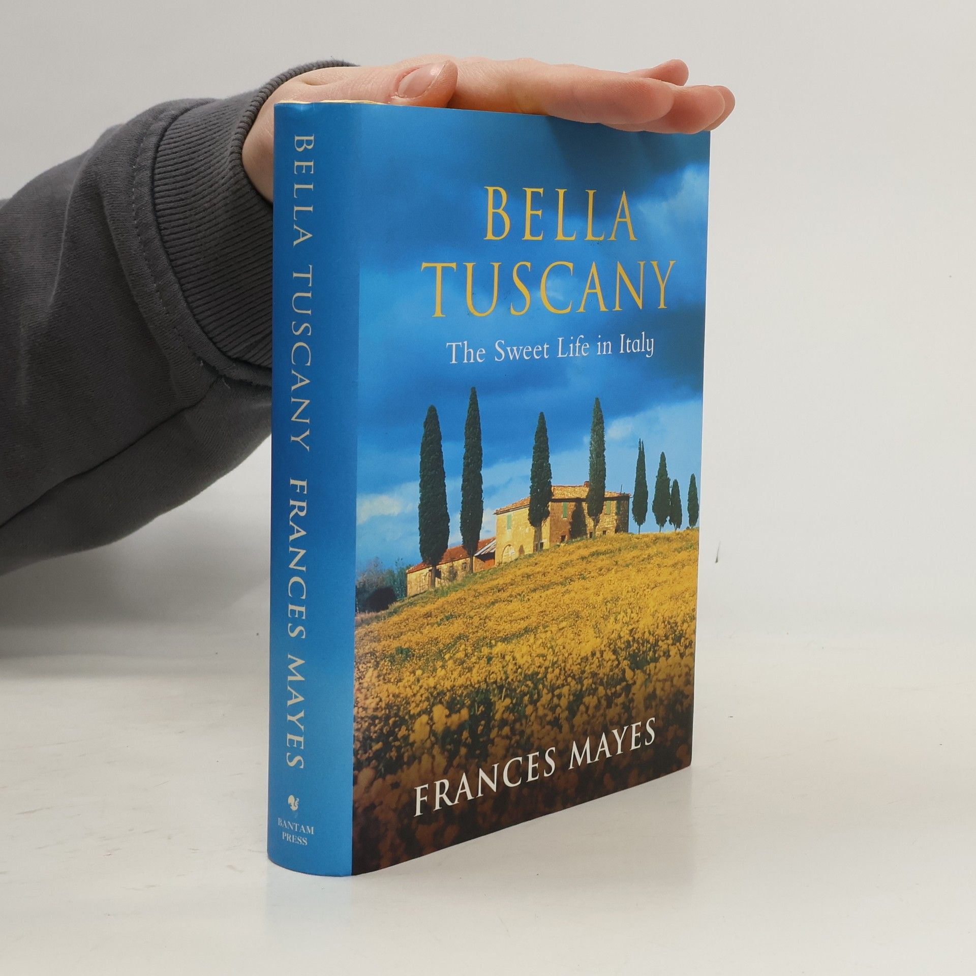 Frances Mayesová Bella Tuscany