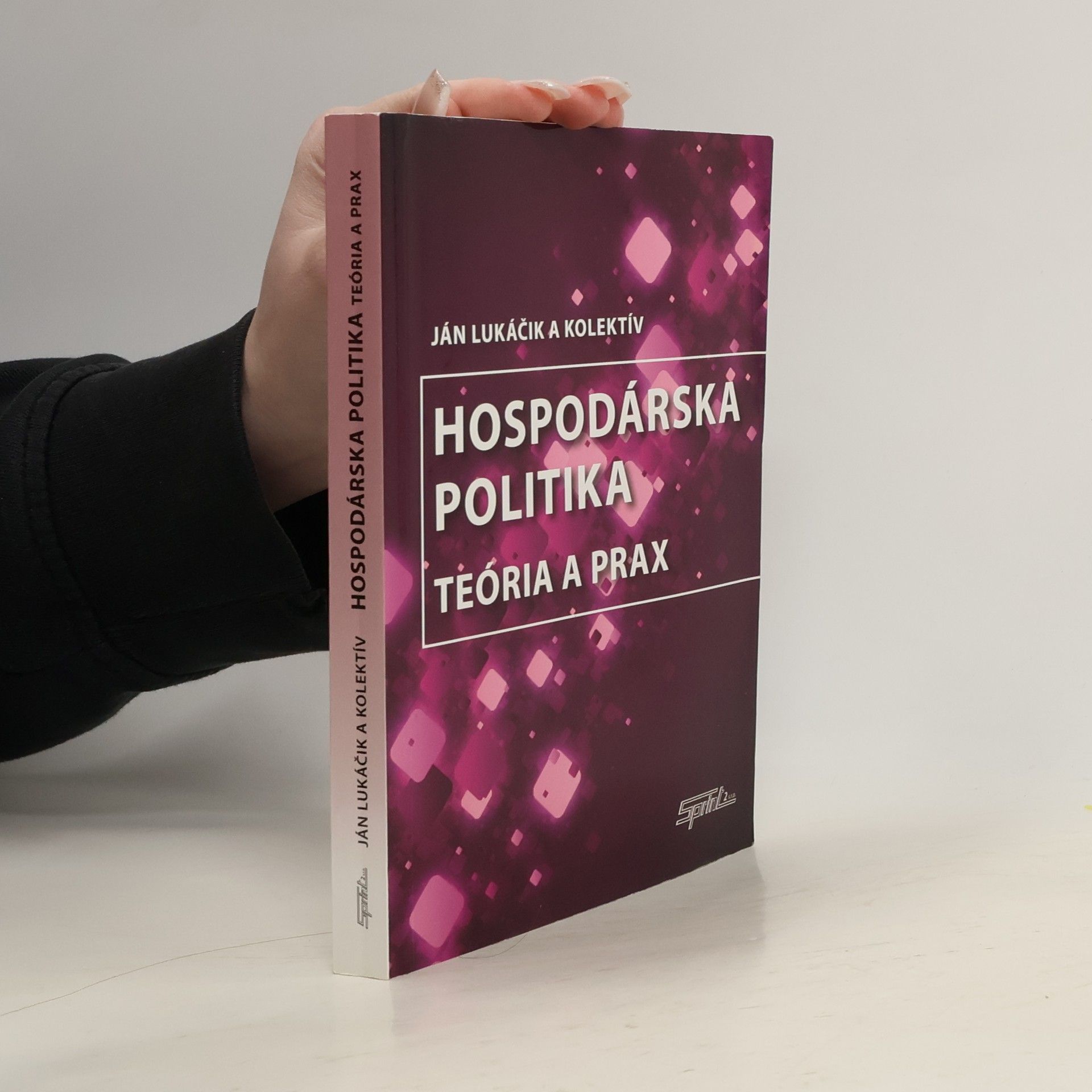 Jan Lukáčik Hospodárska politika: Teória a prax