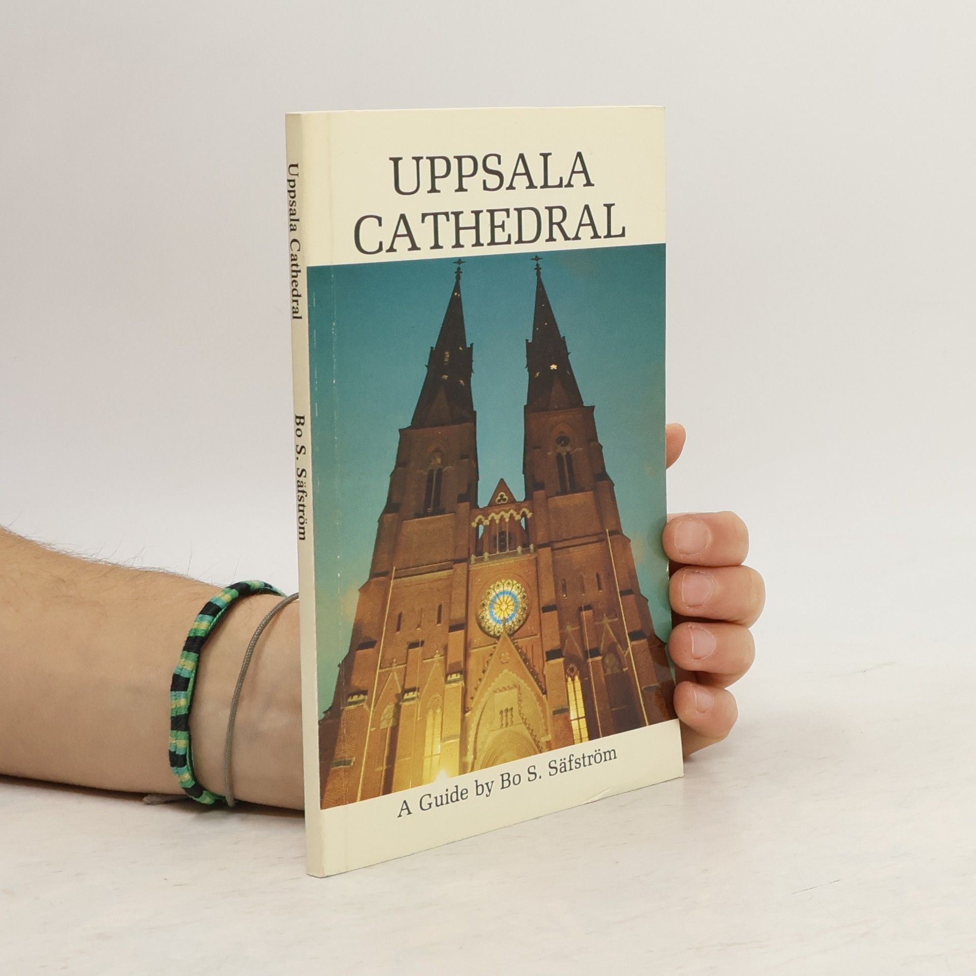Bo S. Säfström Uppsala Cathedral A Guide