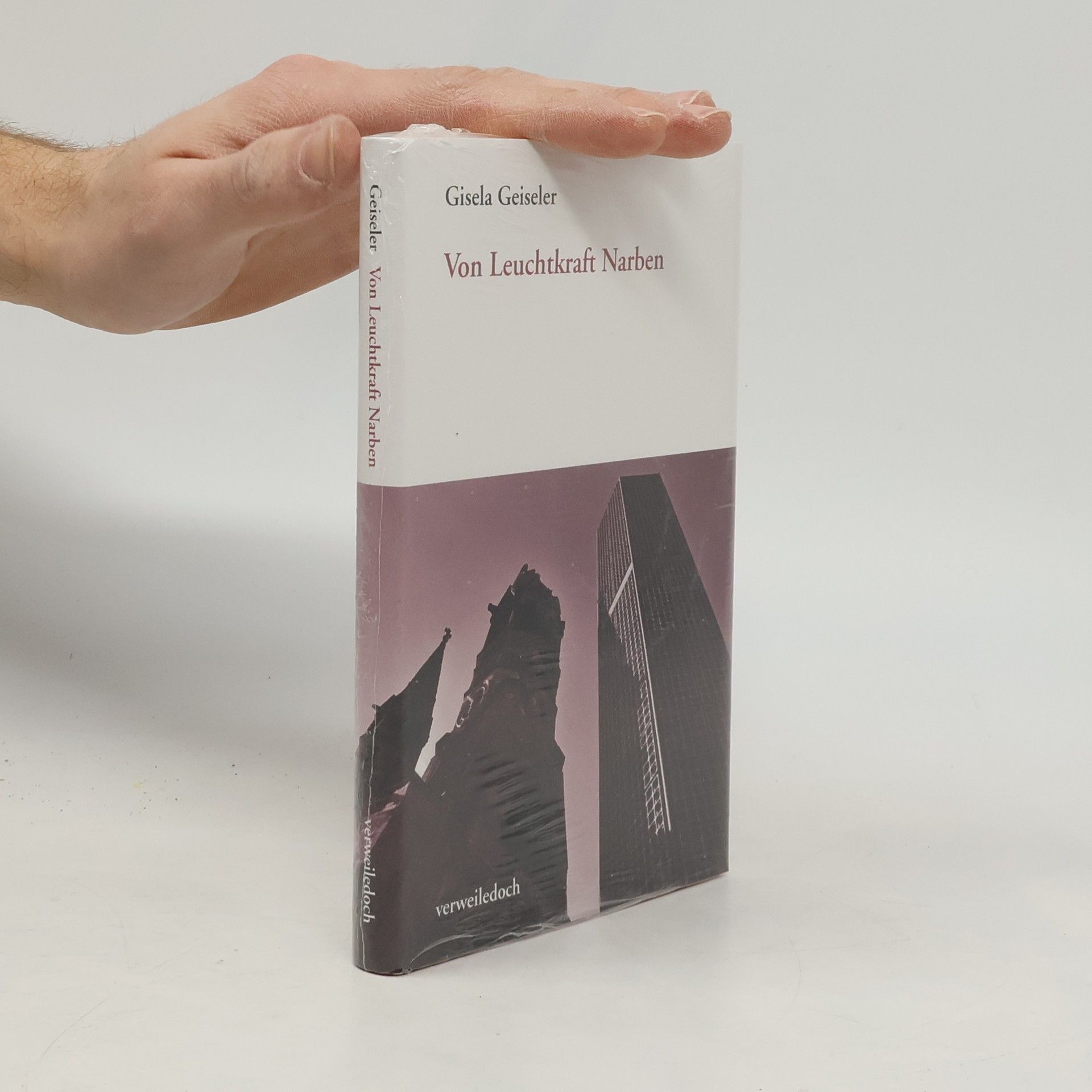 Gisela Geiseler Von Leuchtkraft Narben
