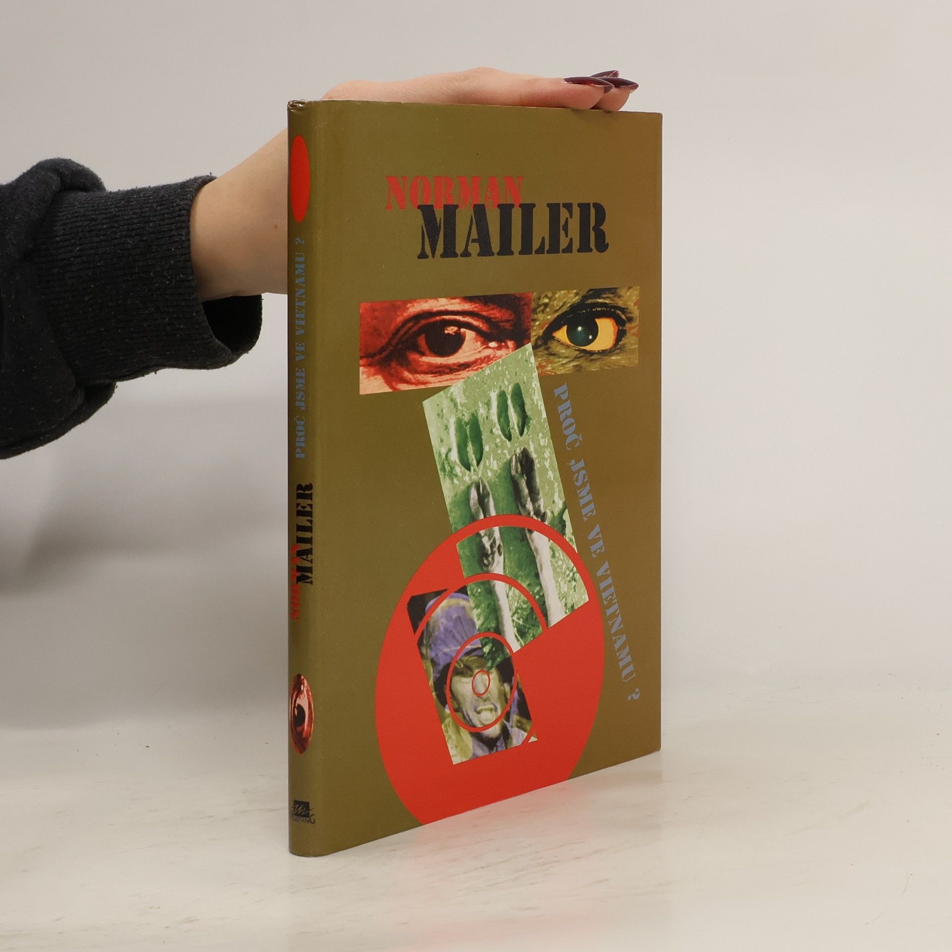 Norman Mailer Proč jsme ve Vietnamu?