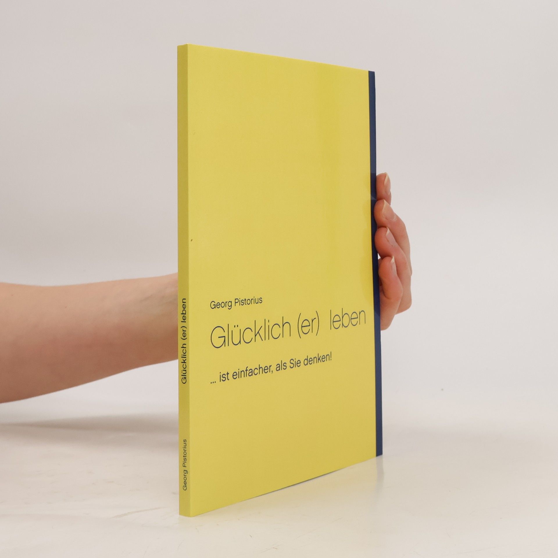 Georg Pistorius Glücklich leben