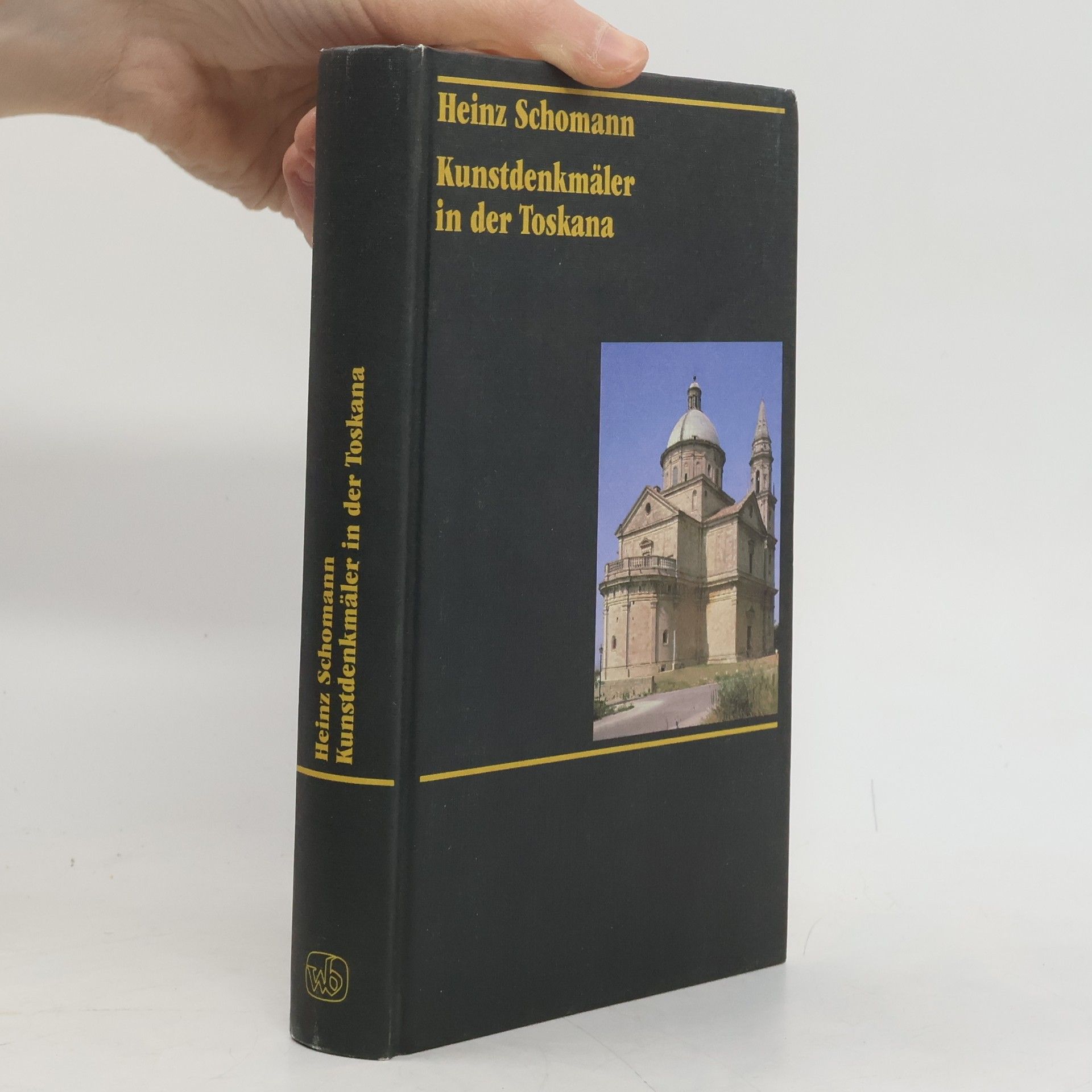 Heinz Schomann Kunstdenkmäler in der Toskana